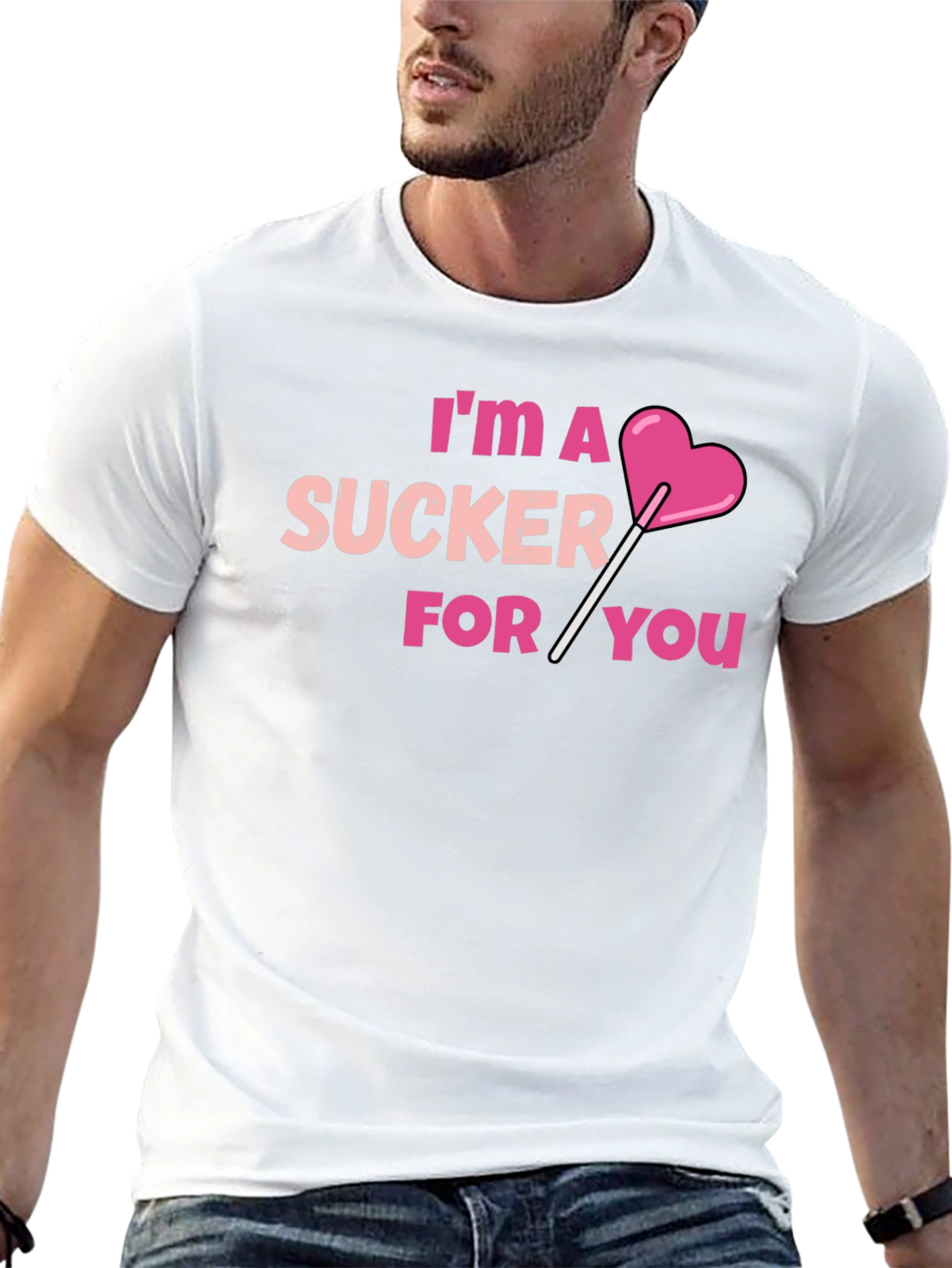 Im A Sucker For You T-Shirt