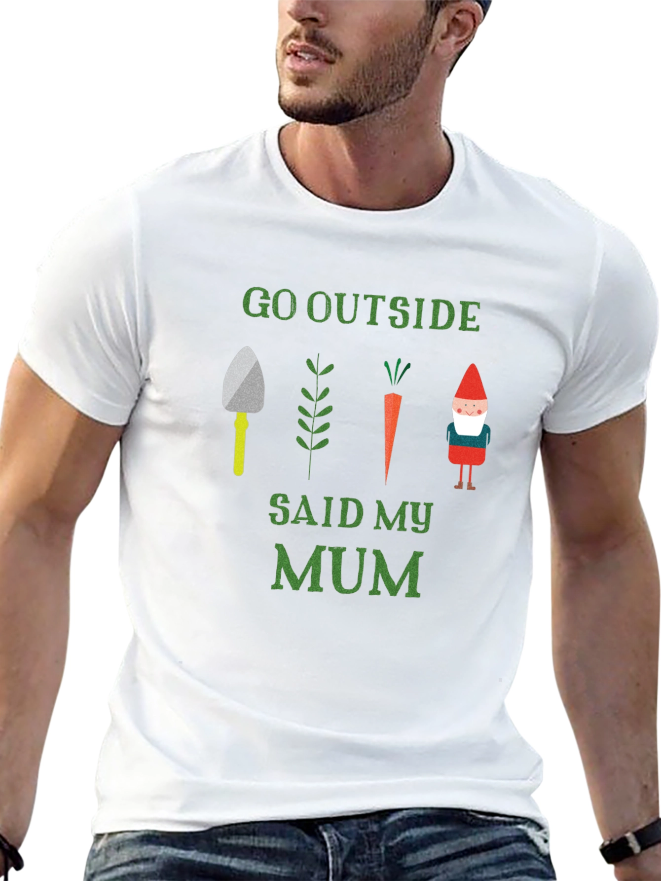 Go Outside Said My Mum T-Shirt