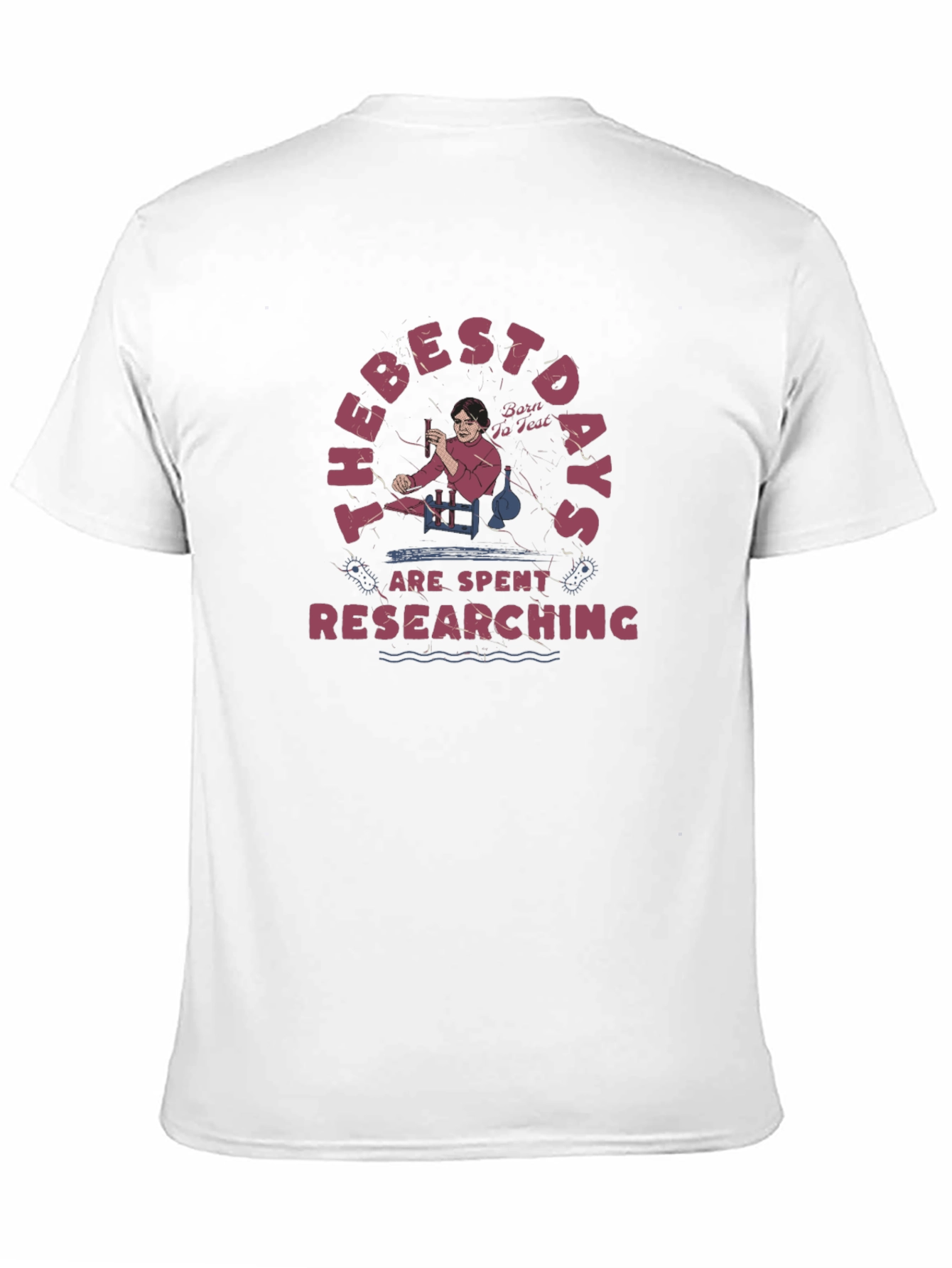 Researching Days T-Shirt: Scientist Tee
