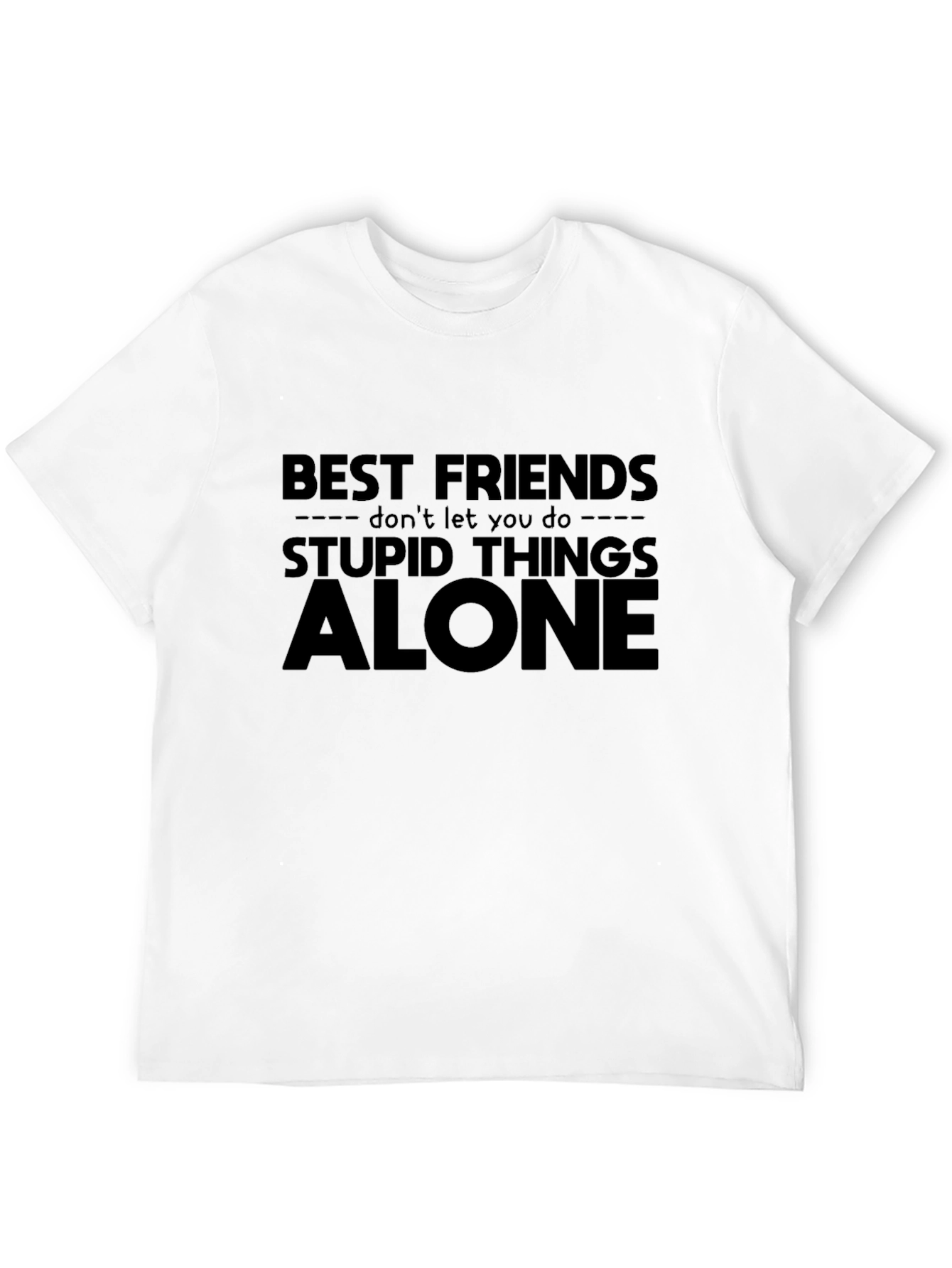 Best Friends Stupid Things T-Shirt - Black