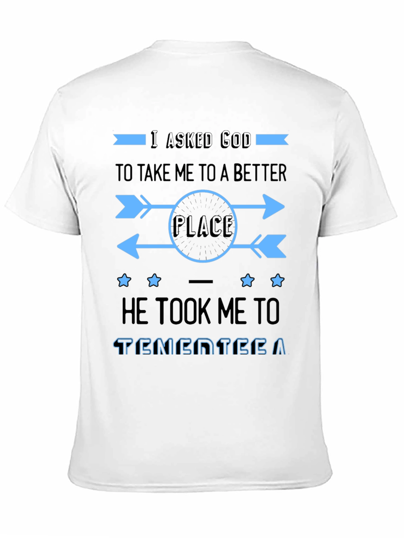 I Asked God T-Shirt - Funny Travel Tee