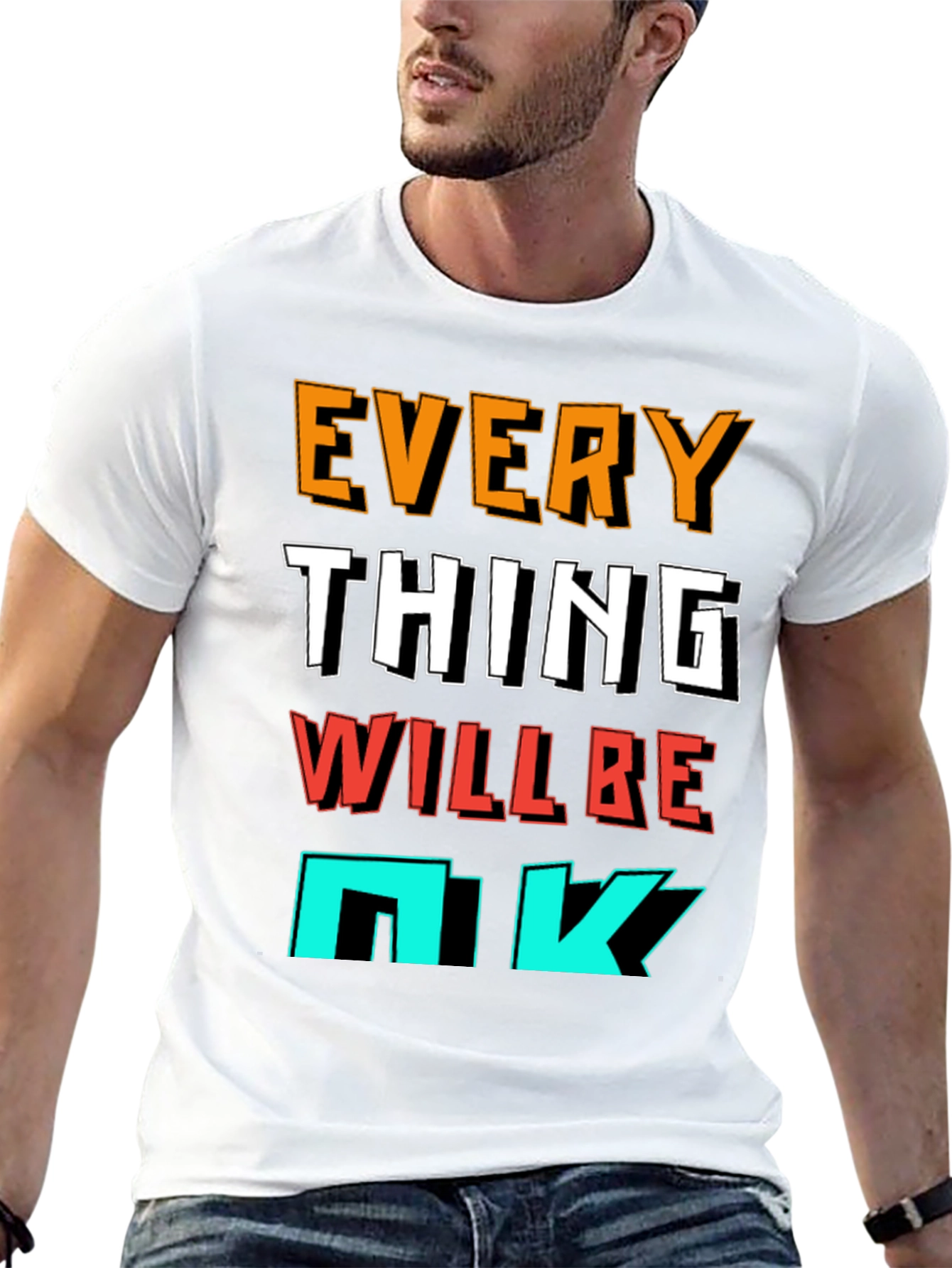 Everything Will Be OK Graphic T-Shirt