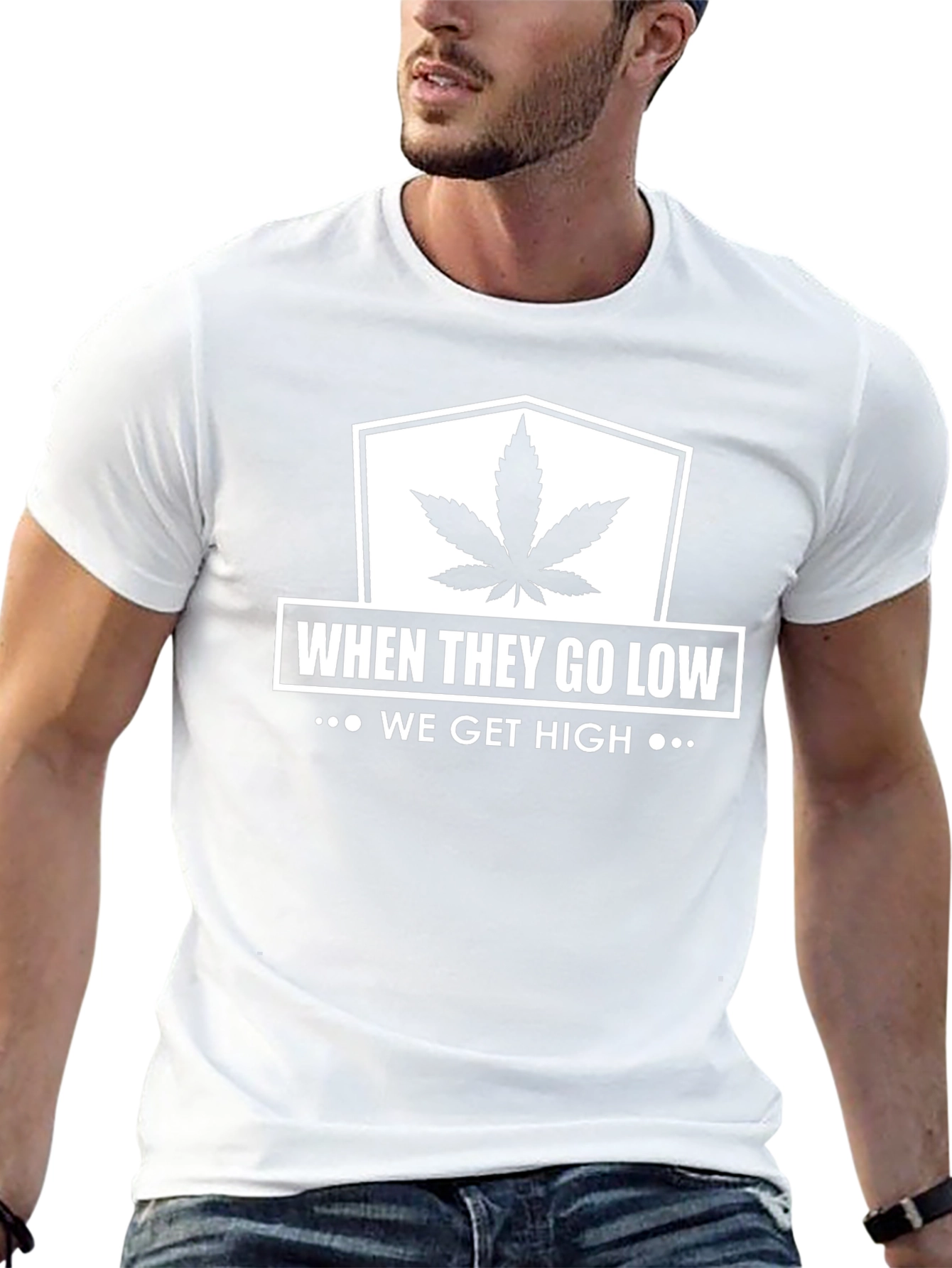 When They Go Low We Get High Graphic T-Shirt