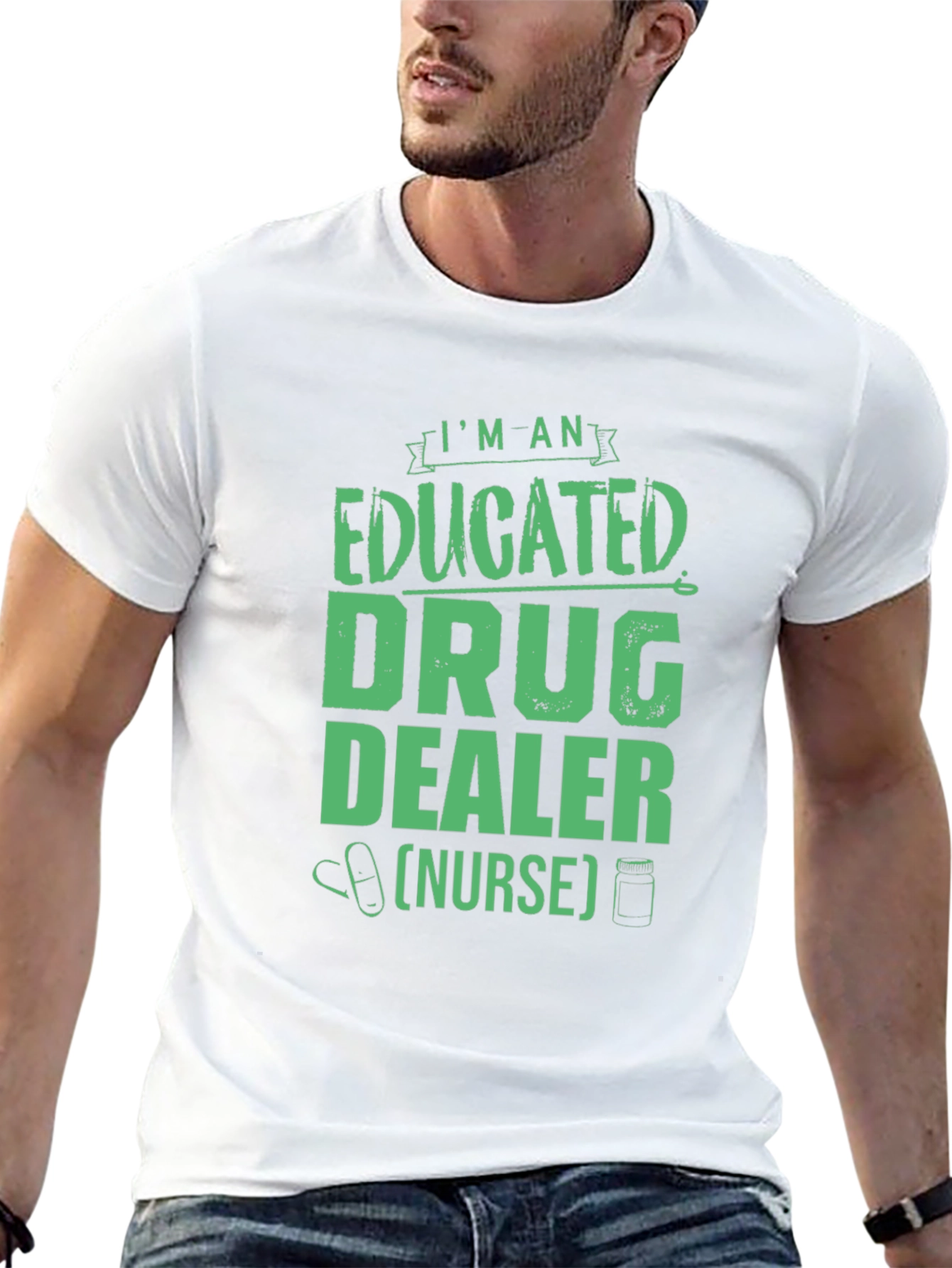 Educated Drug Dealer Nurse Graphic Tee