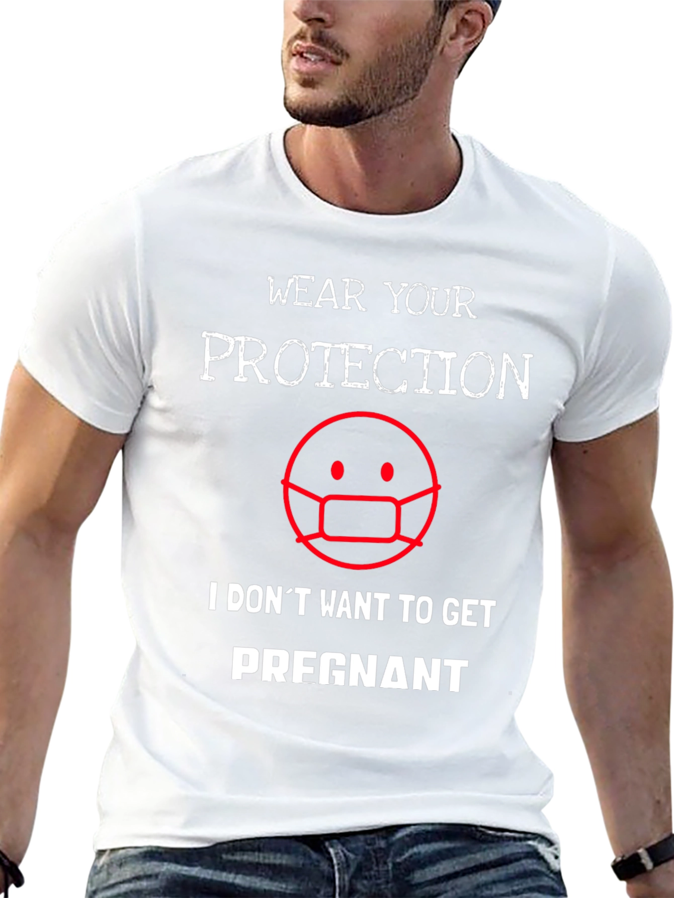 Wear Your Protection Funny T-Shirt