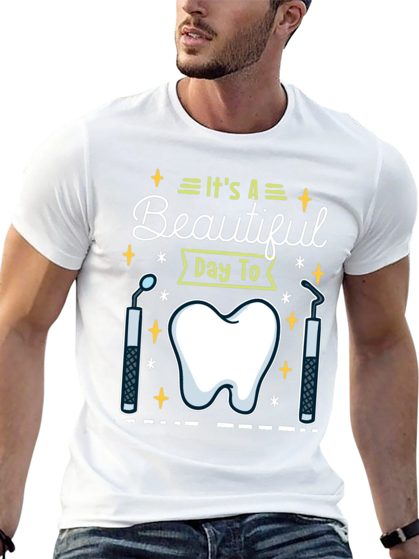Dental Hygienist T-Shirt - Its A Beautiful Day To