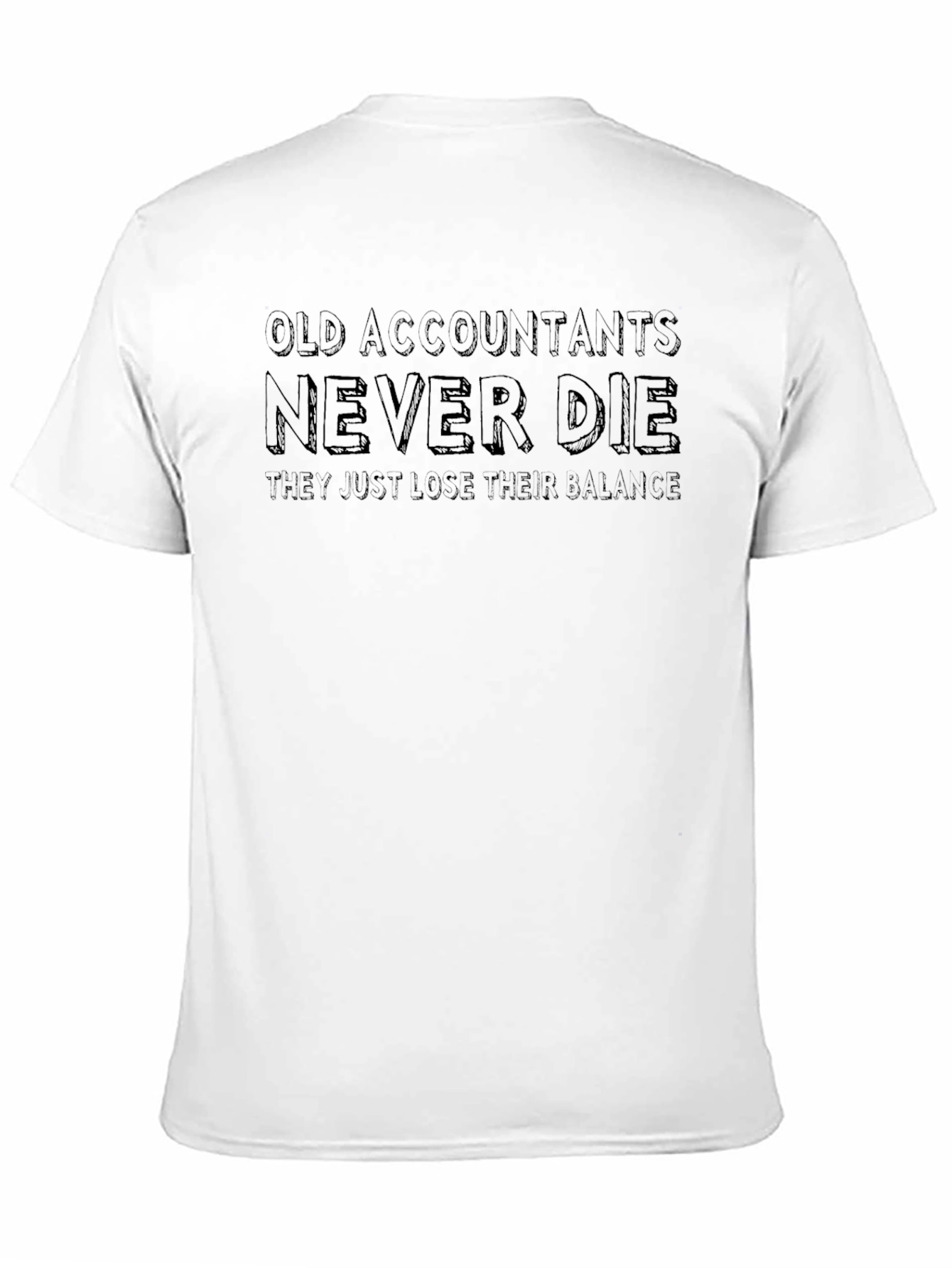 Accountant Humor T-Shirt: They Just Lose Their Balance