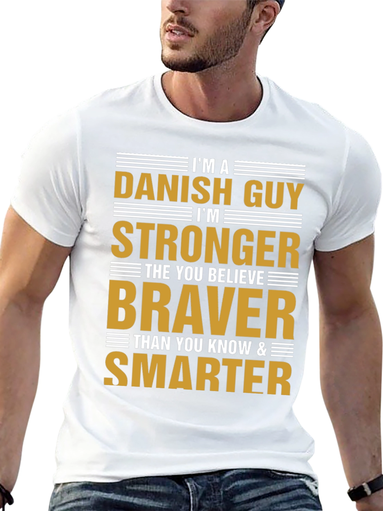 Danish Guy T-Shirt - Strong Brave Smart