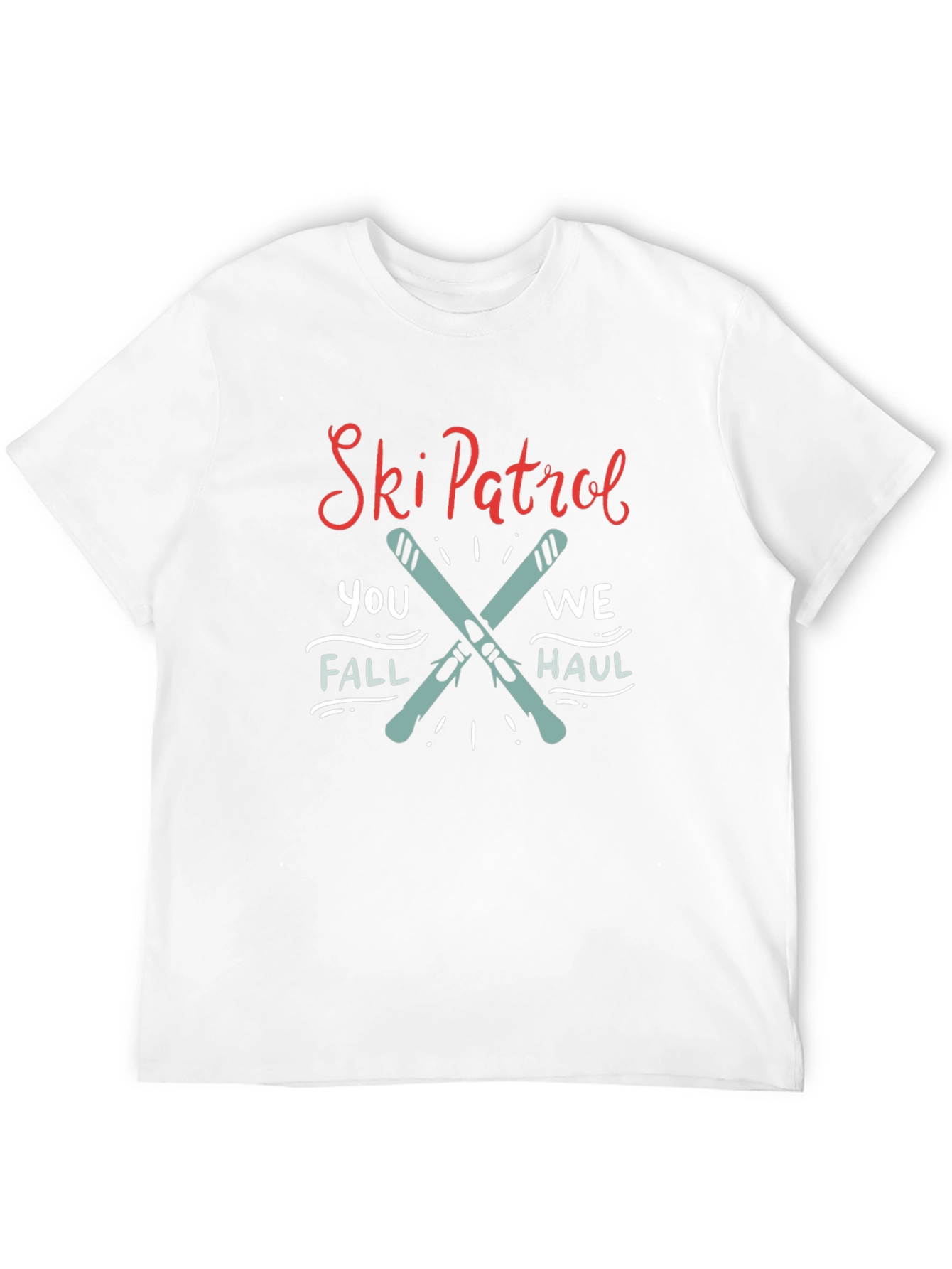 Ski Patrol Graphic Tee - You Fall We Haul!