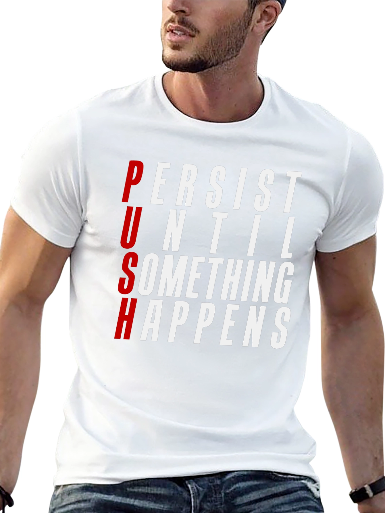 PUSH Graphic Tee - Persist Until Something Happens