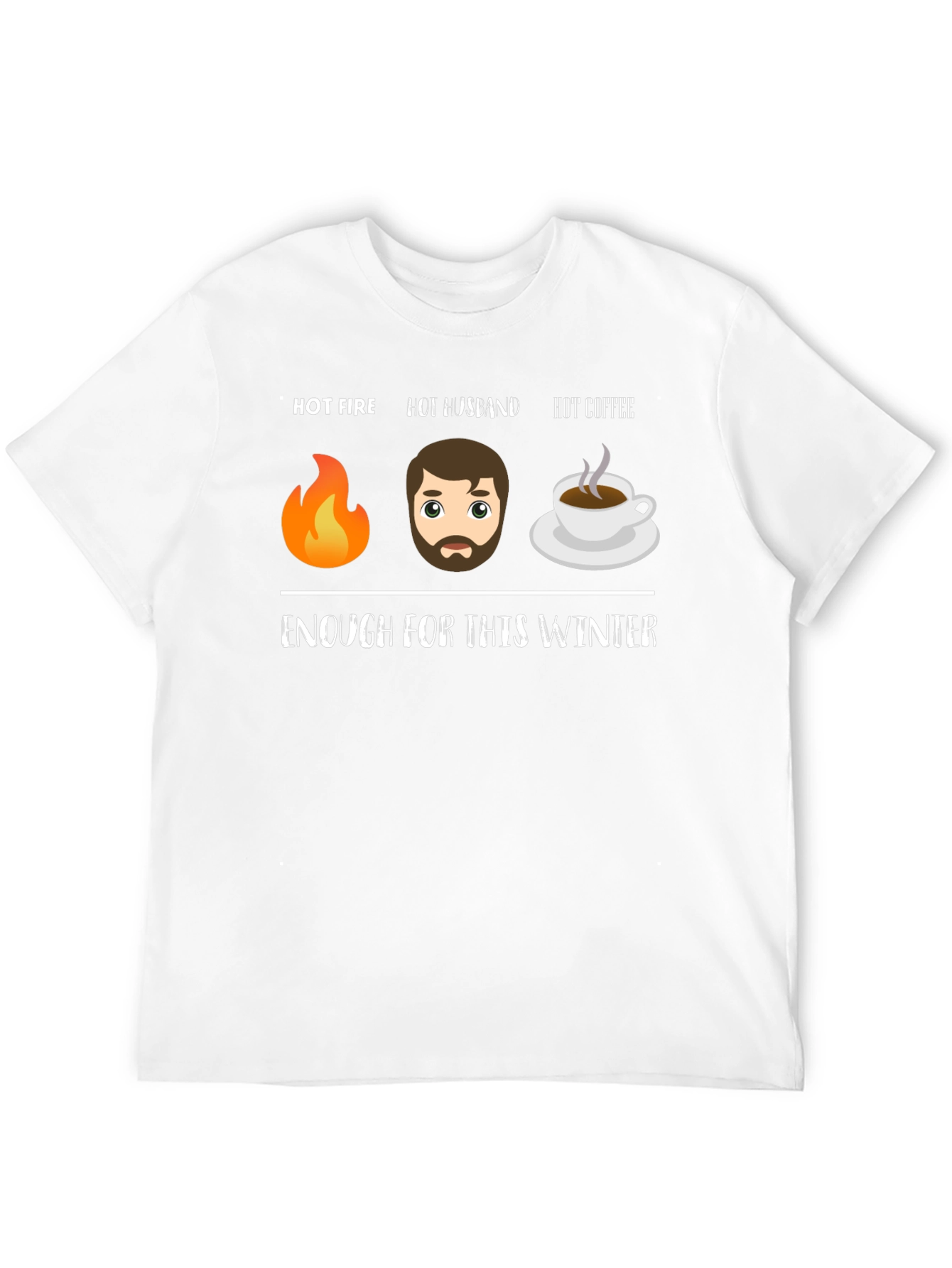 Hot Fire Husband Coffee Funny Winter T-Shirt
