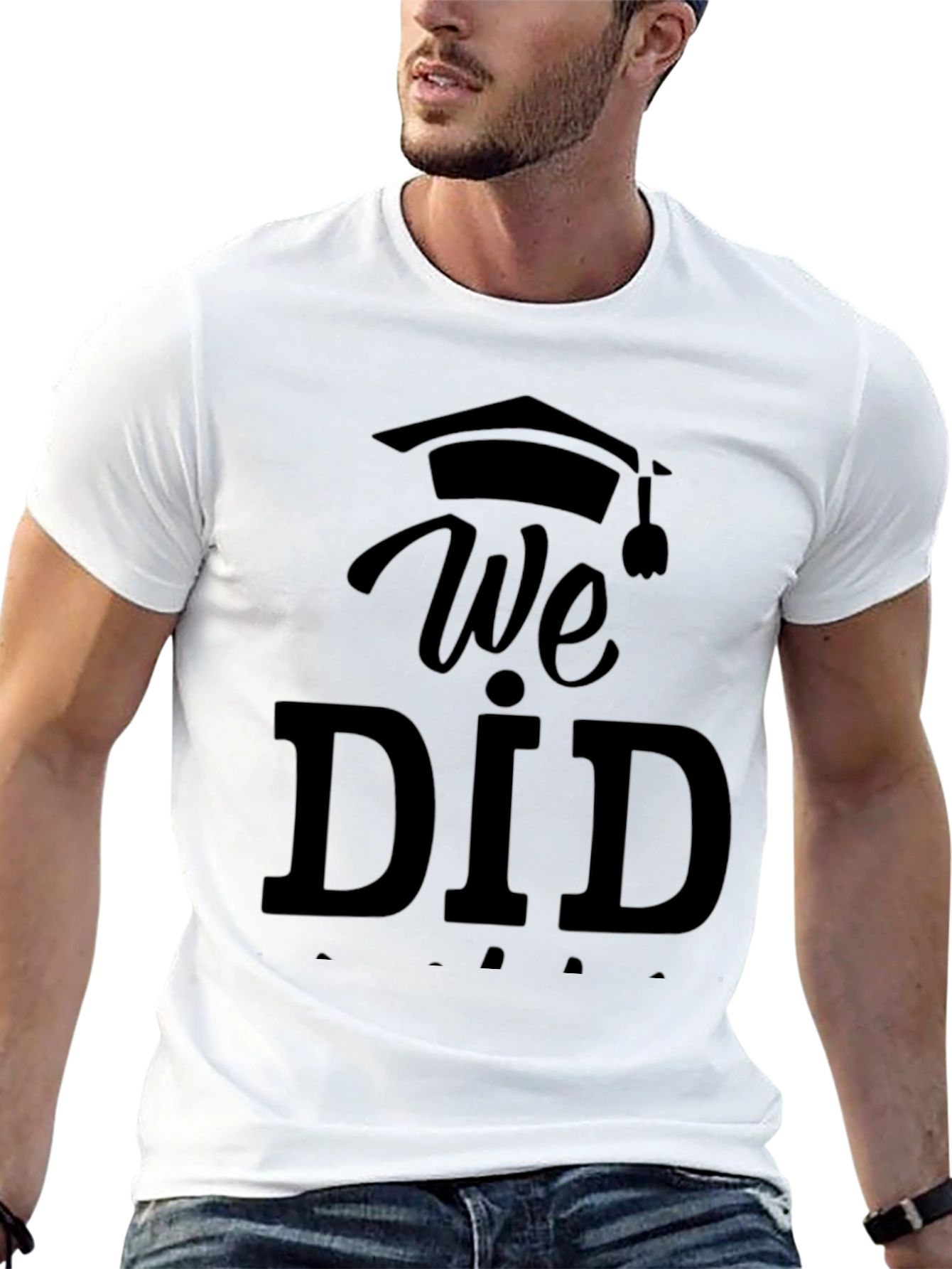 We Did It Graduation T-Shirt