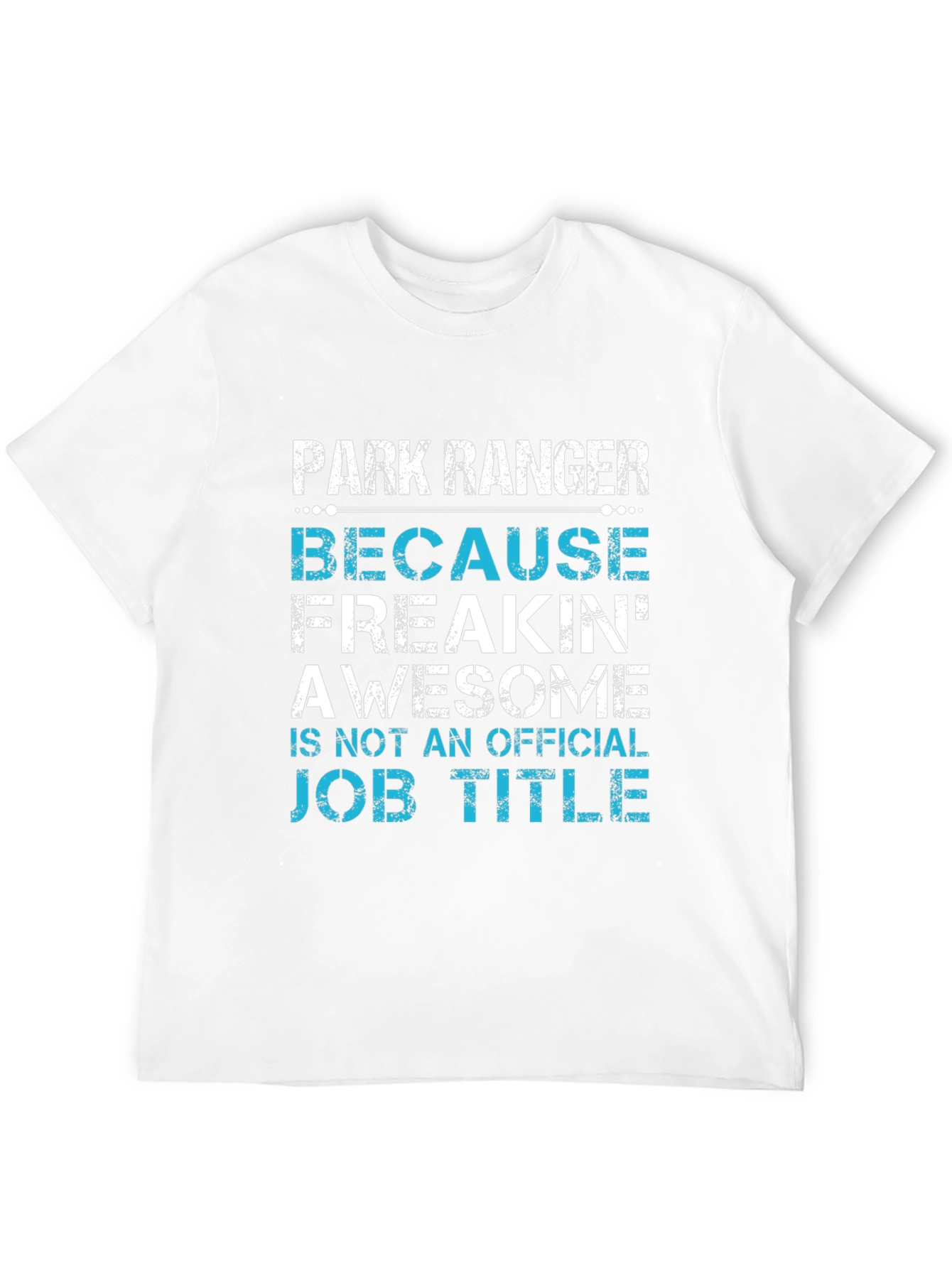 Park Ranger Awesome Job Title T-Shirt