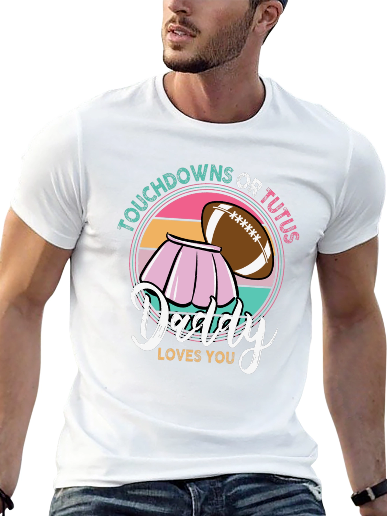Touchdowns Or Tutus Daddy T-Shirt