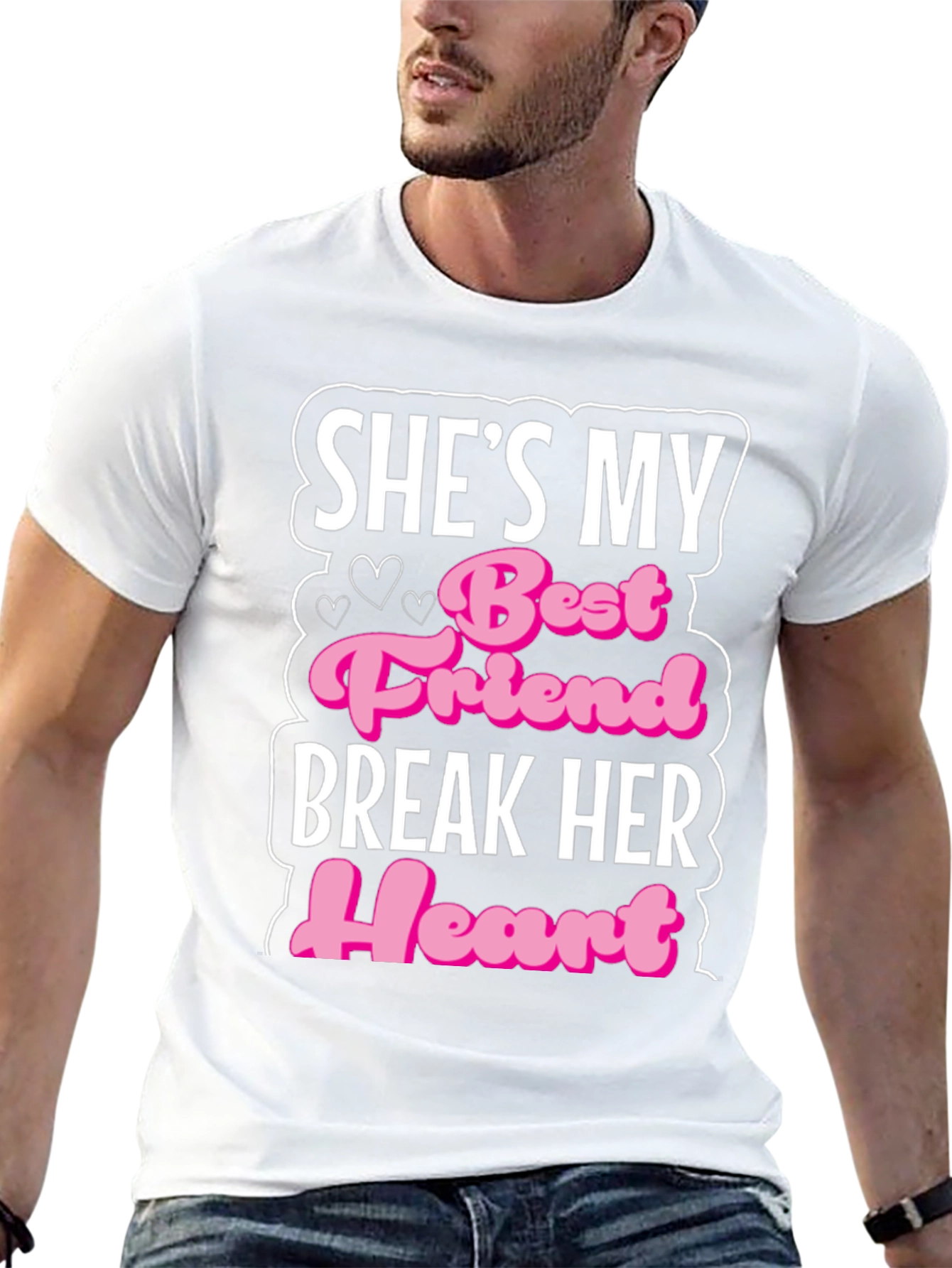 Shes My Best Friend Break Her Heart T-Shirt