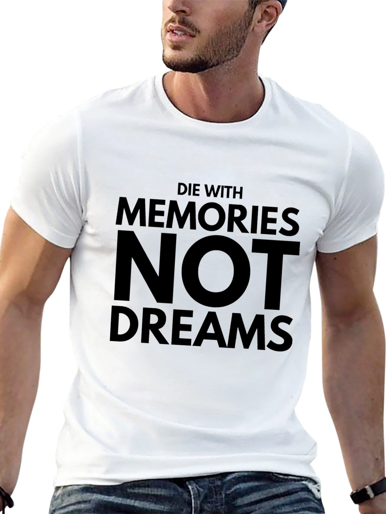 Die With Memories Not Dreams Black T-Shirt