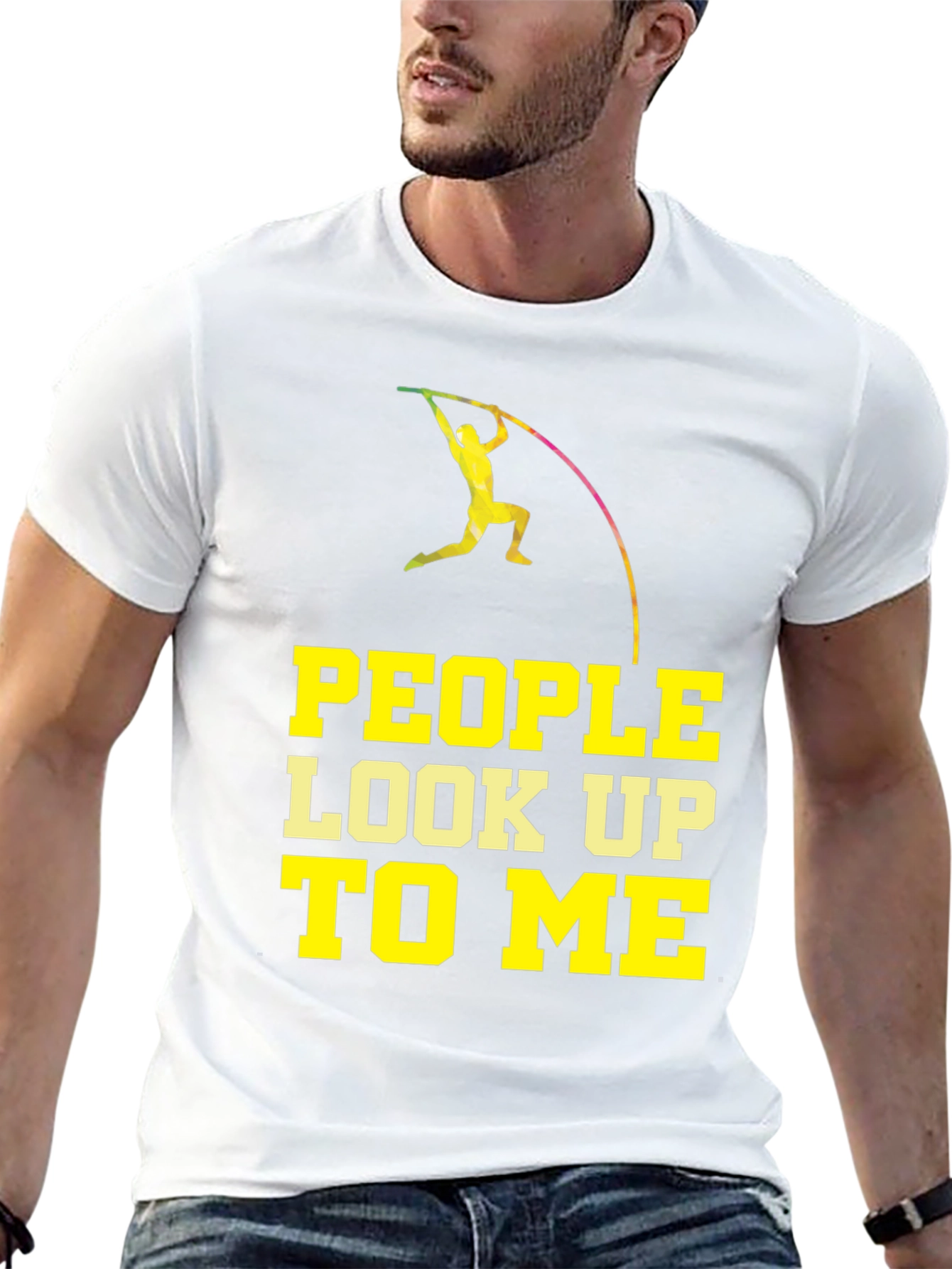 Pole Vaulting T-Shirt - People Look Up To Me