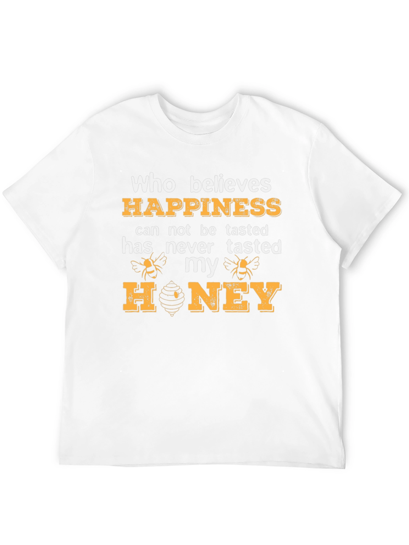 Happiness Honey T-Shirt