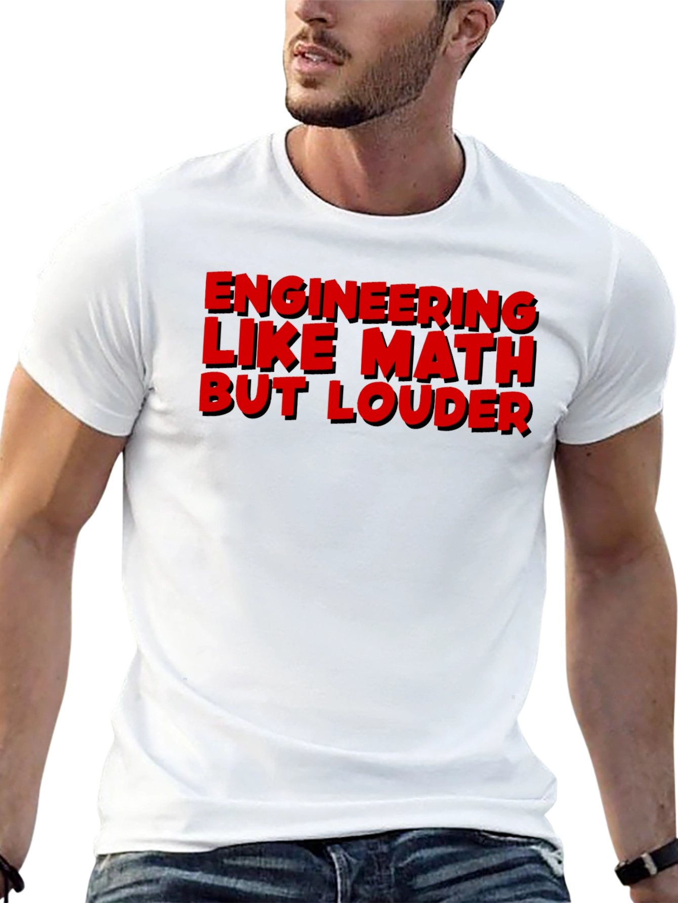 Engineering Like Math But Louder Graphic Tee