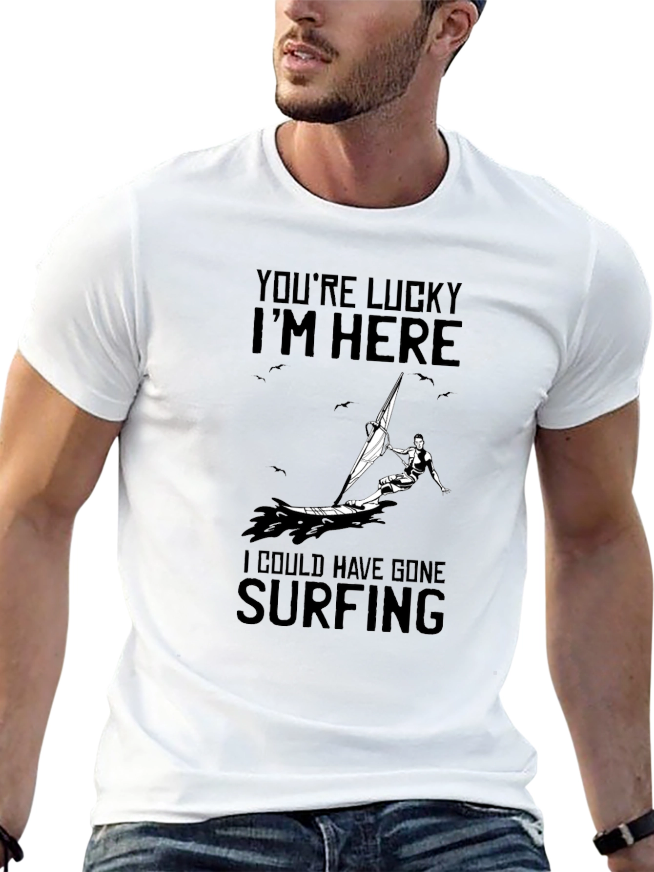 Funny Windsurfing T-Shirt - Youre Lucky Im Here Tee