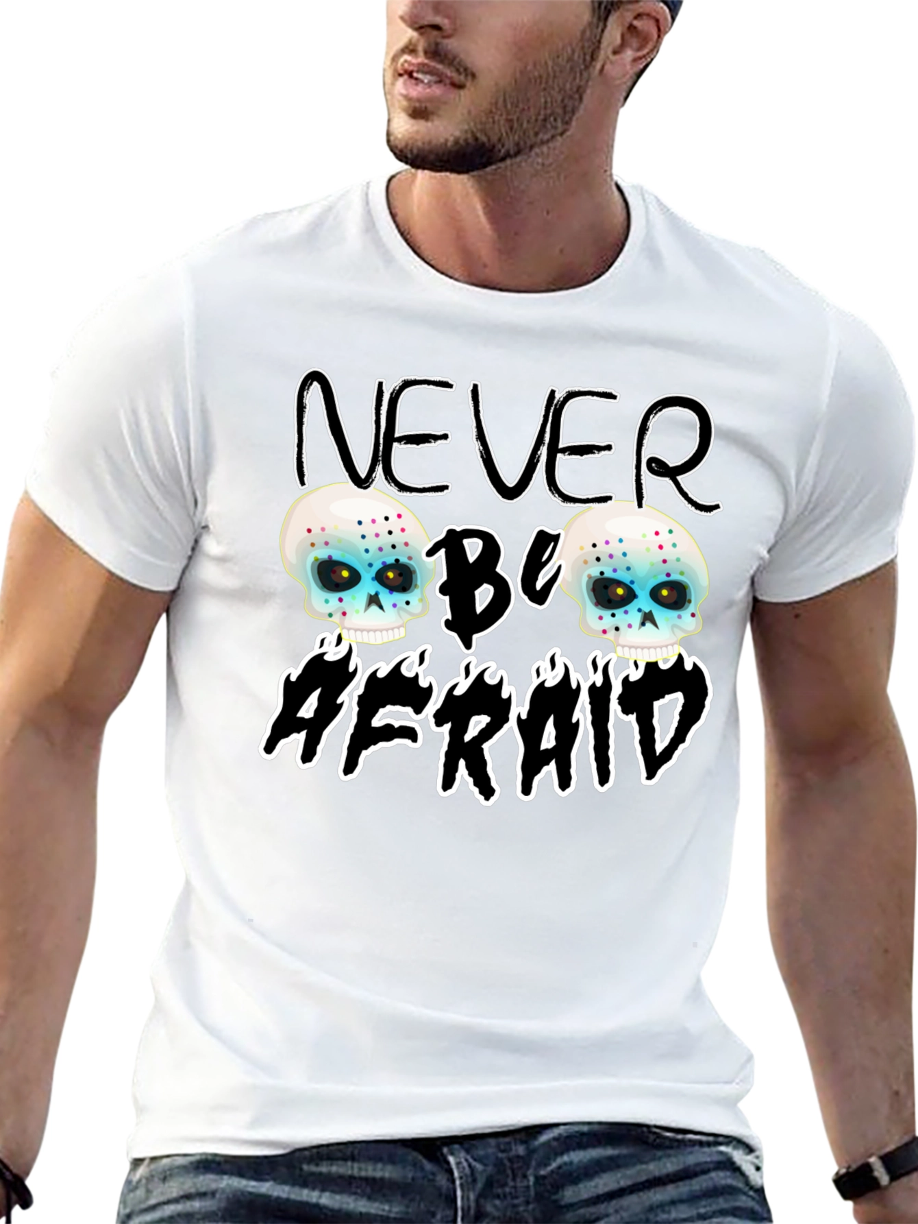 Never Be Afraid Skull Graphic Tee