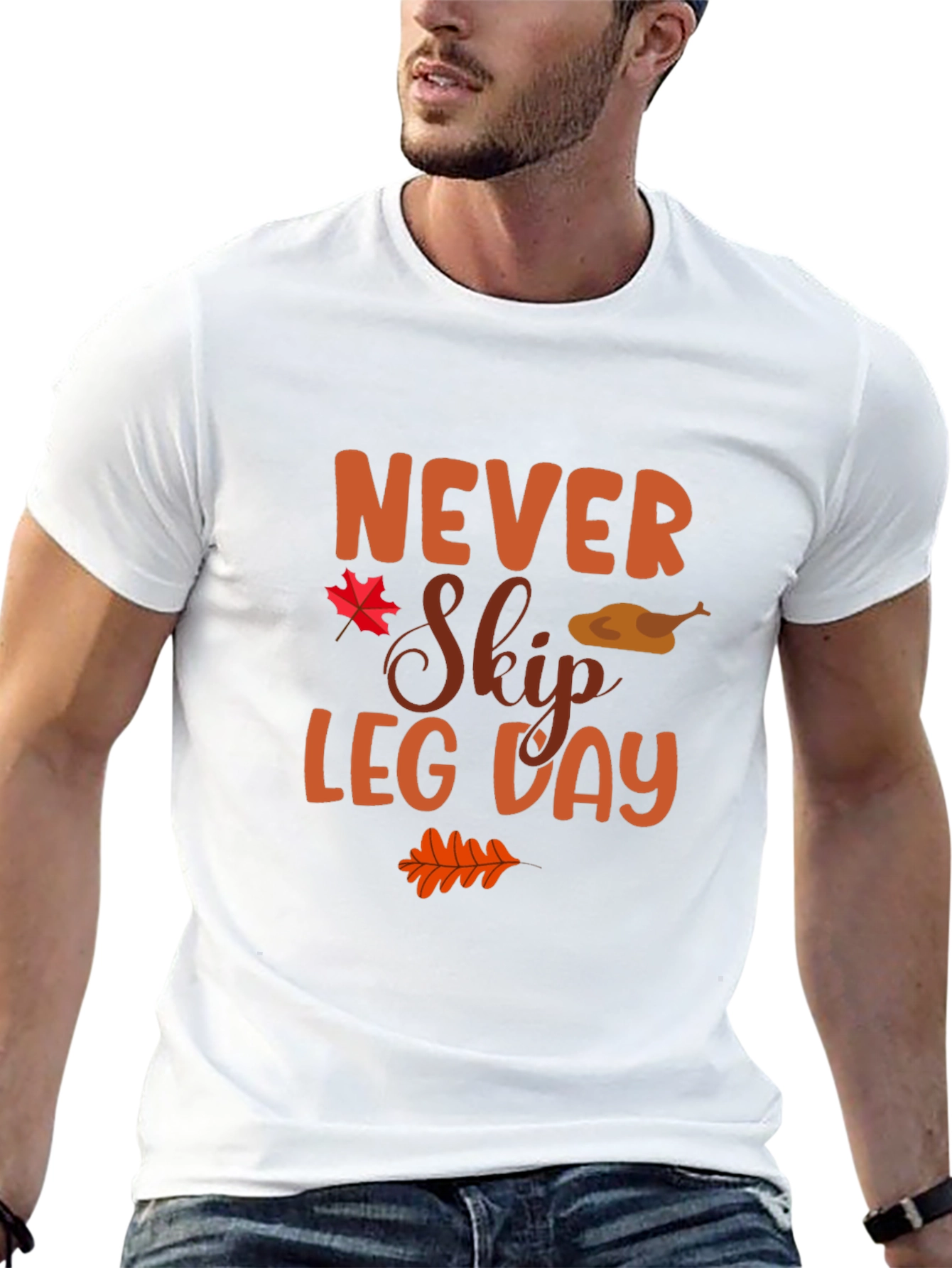 Never Skip Leg Day Thanksgiving T-Shirt