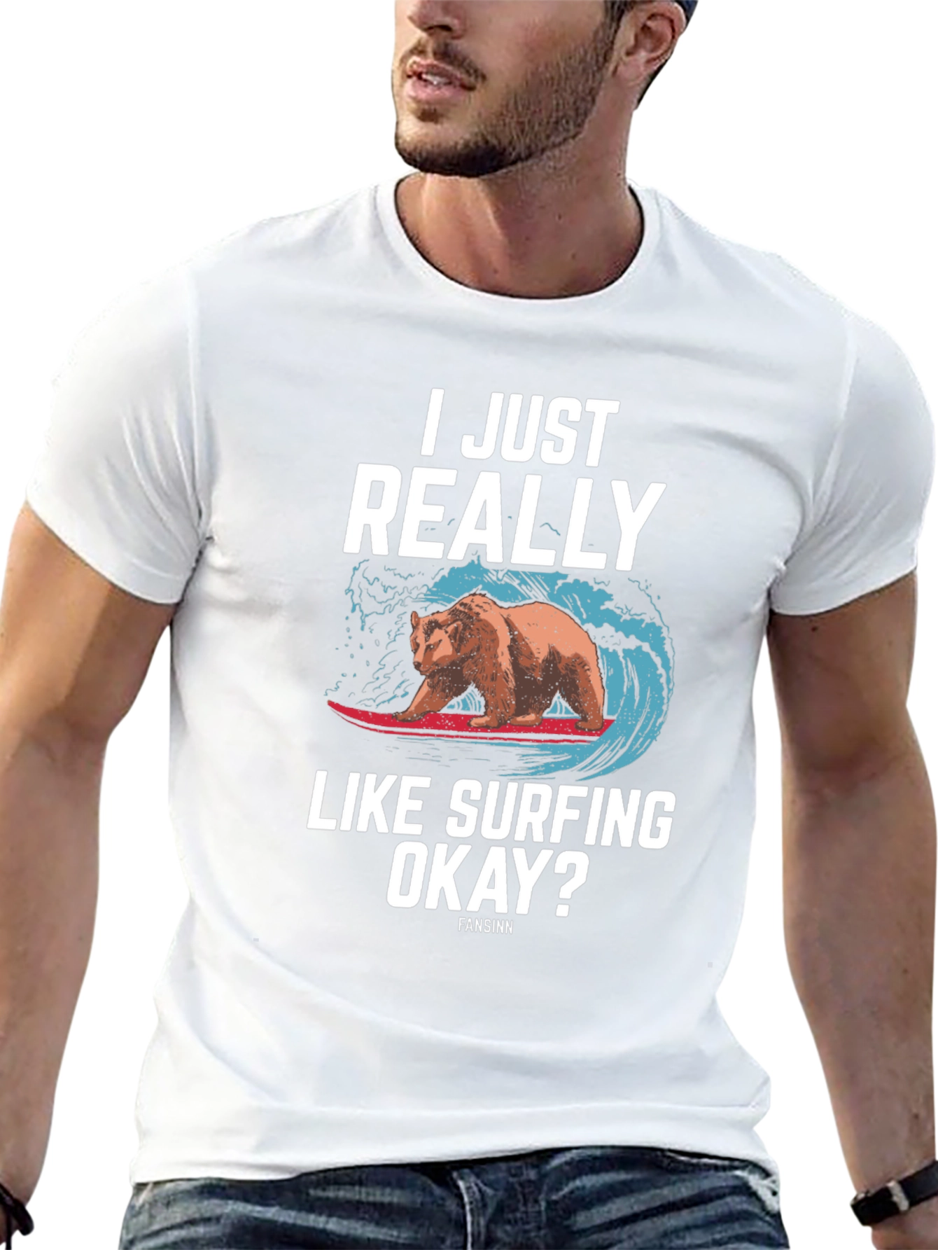 I Just Really Like Surfing Okay? Bear T-Shirt