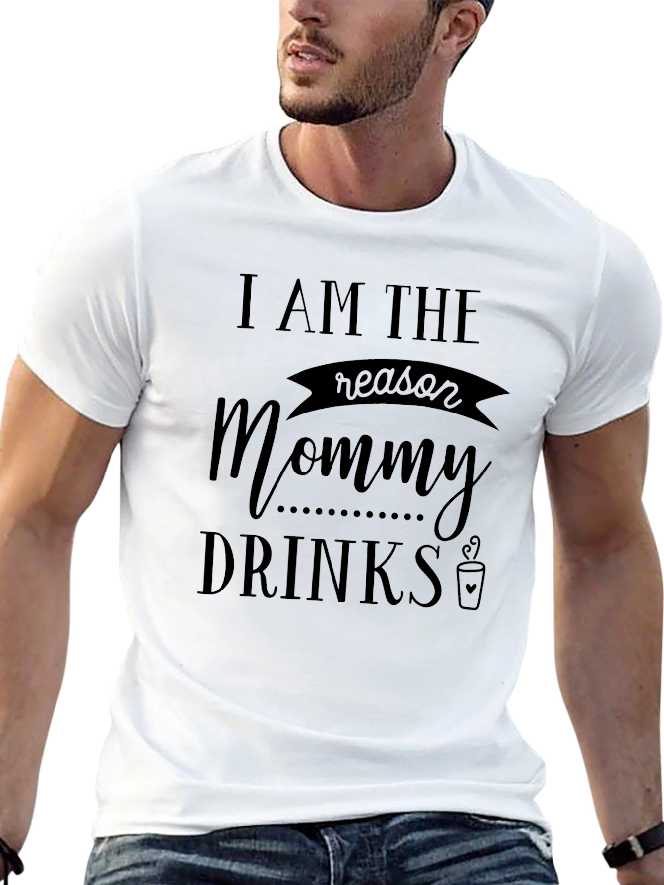 I Am The Reason Mommy Drinks Graphic Tee