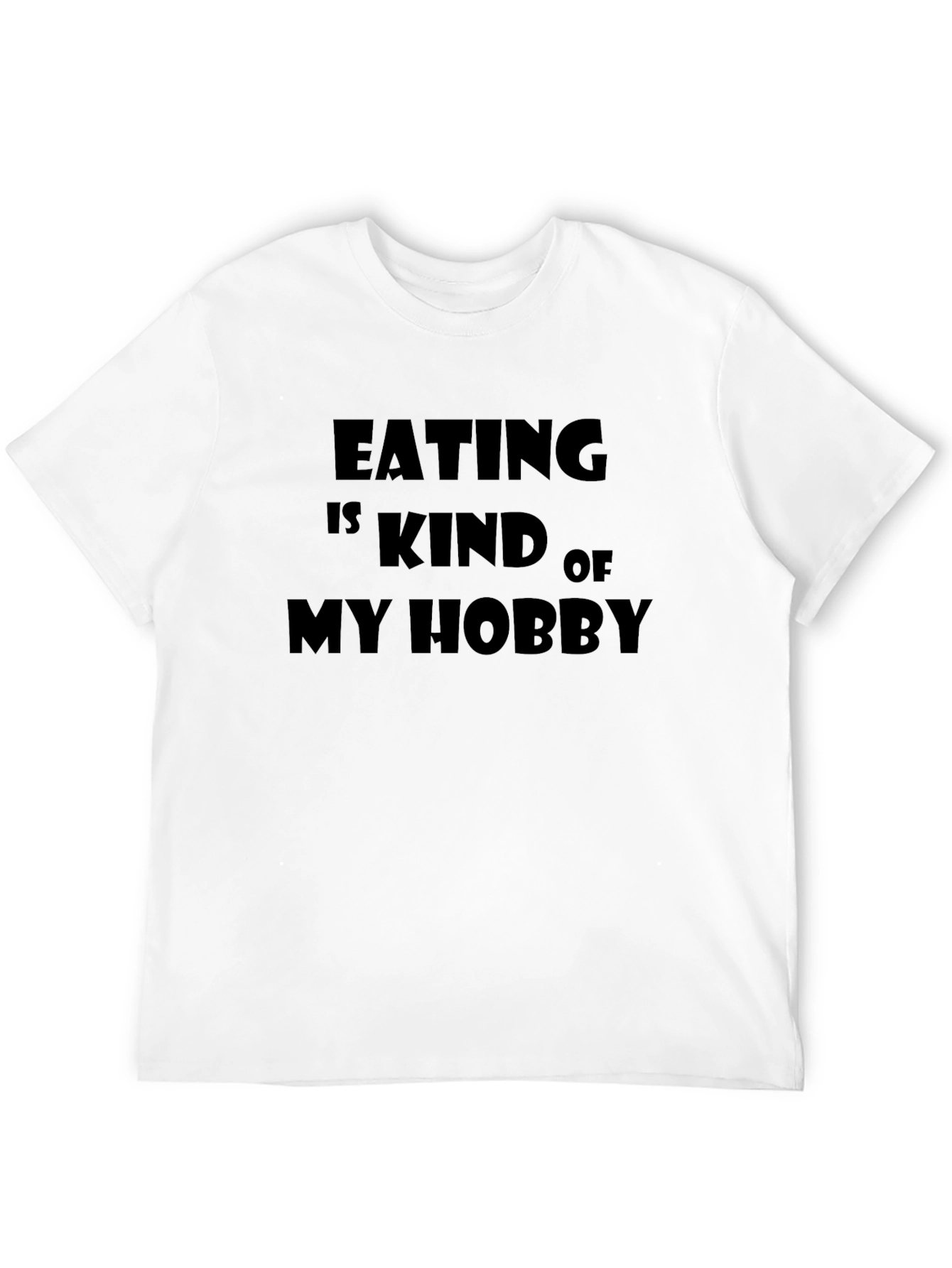 Eating is My Hobby - Funny Graphic Tee