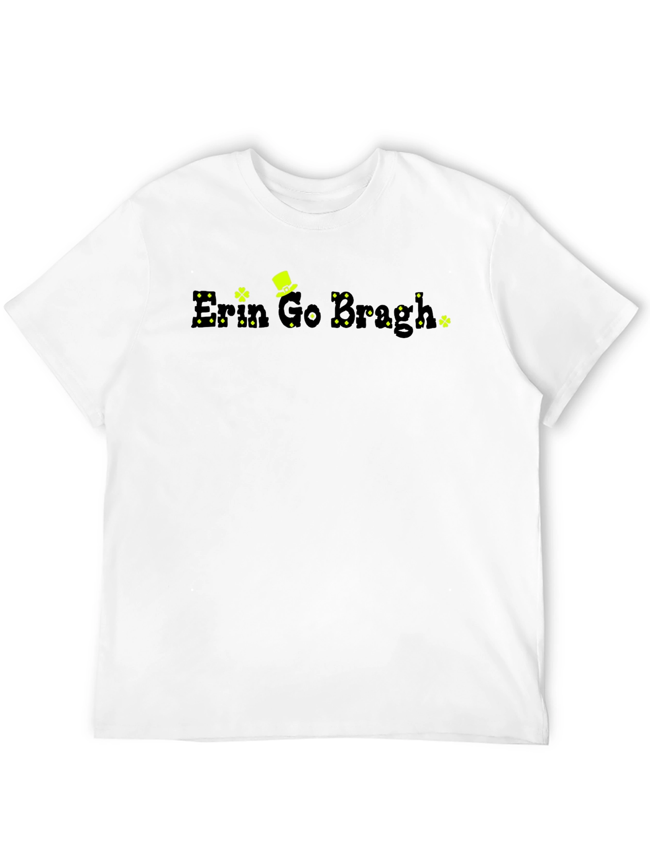 Erin Go Bragh T-Shirt: St. Patricks Day Irish Pride