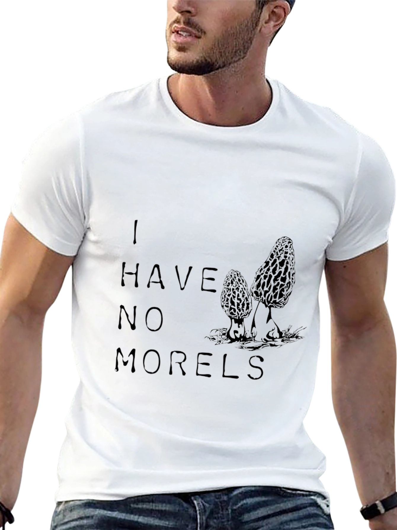 I Have No Morels Funny Mushroom T-Shirt