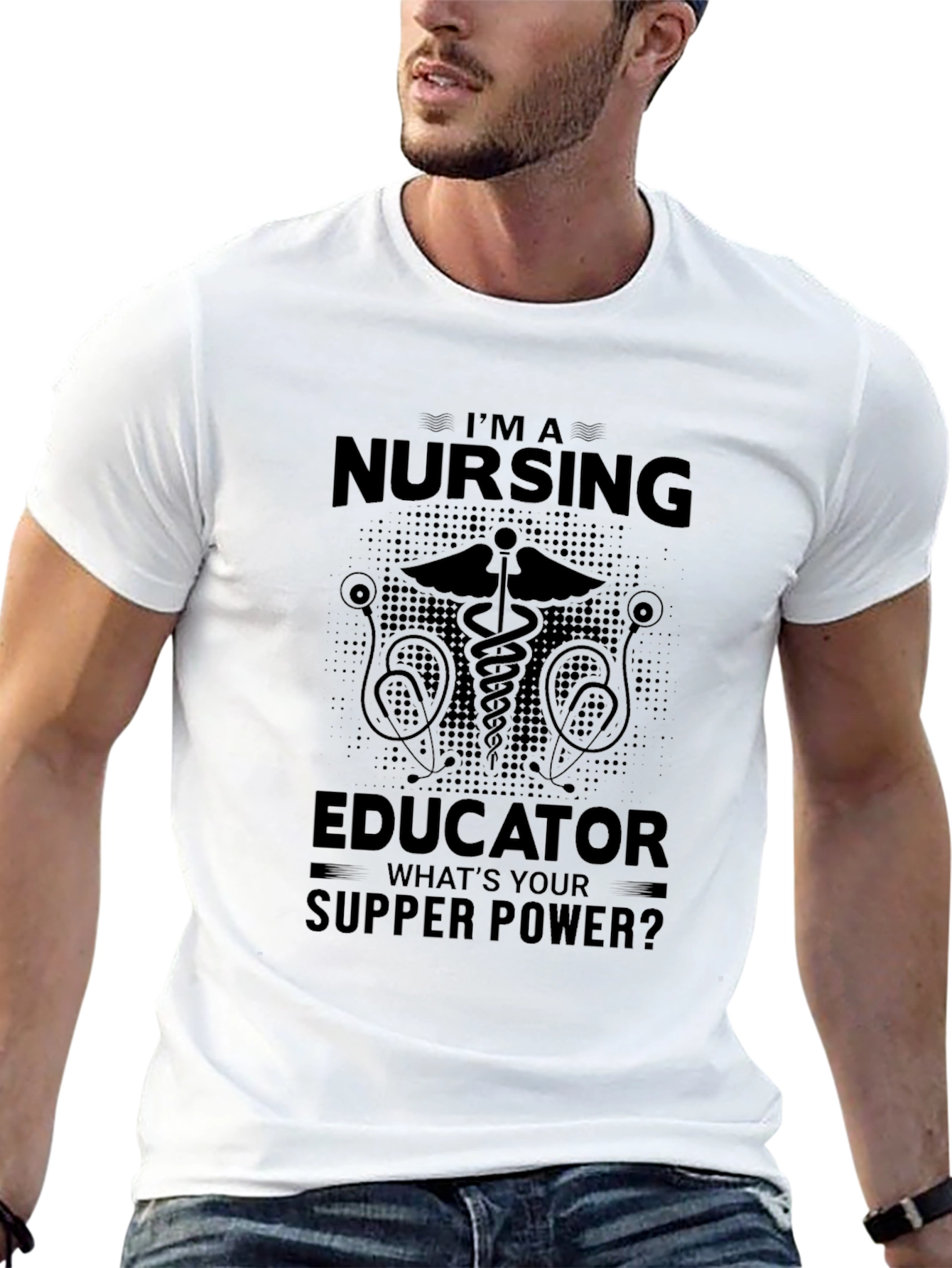 Nursing Educator T-Shirt: Whats Your Supper Power?