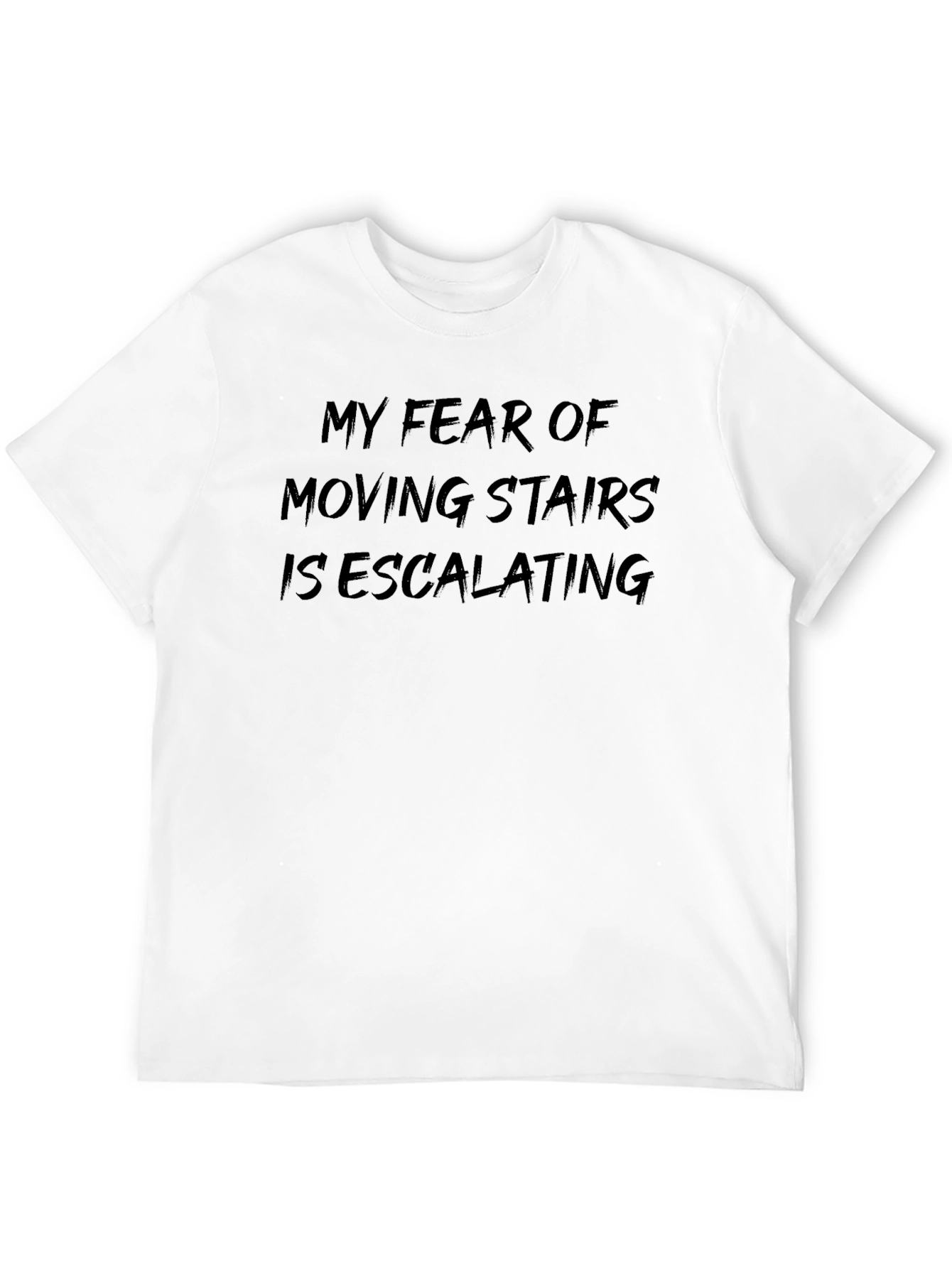 Fear of Moving Stairs Escalating Funny Graphic Tee