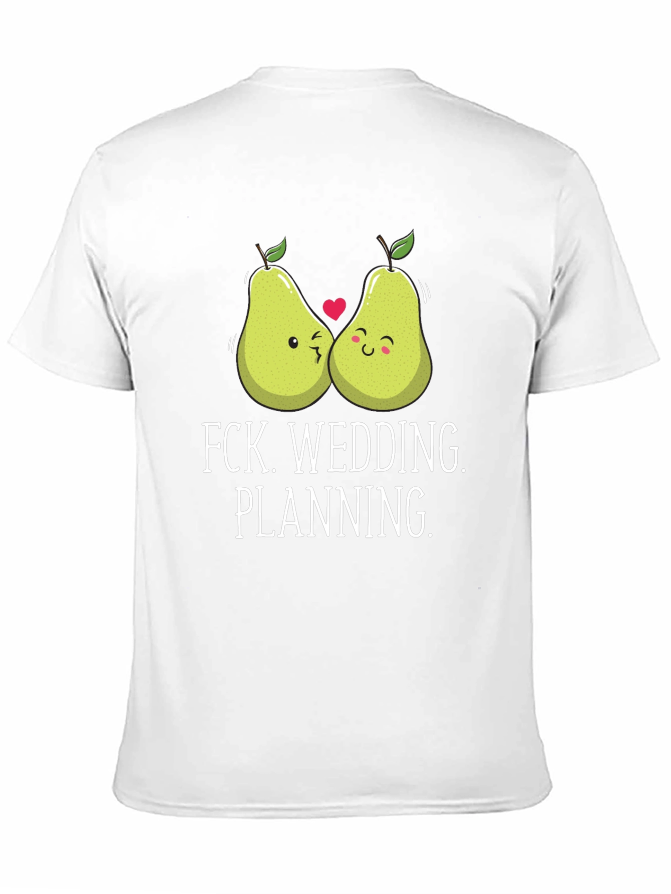 Funny Pear Wedding Planning T-Shirt
