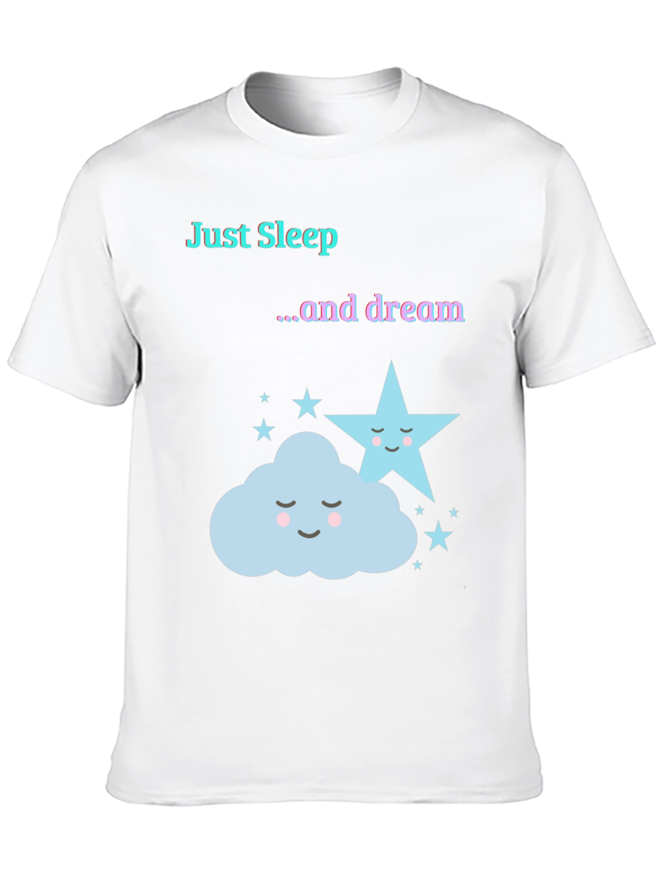 Just Sleep Dream T-Shirt - Cute Cartoon Graphic Tee