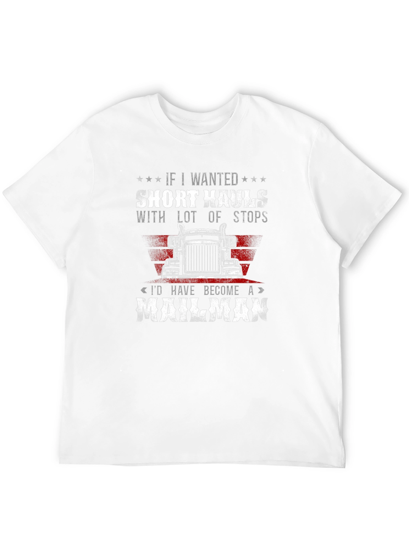 Trucker T-Shirt: Short Hauls & Mailman Humor