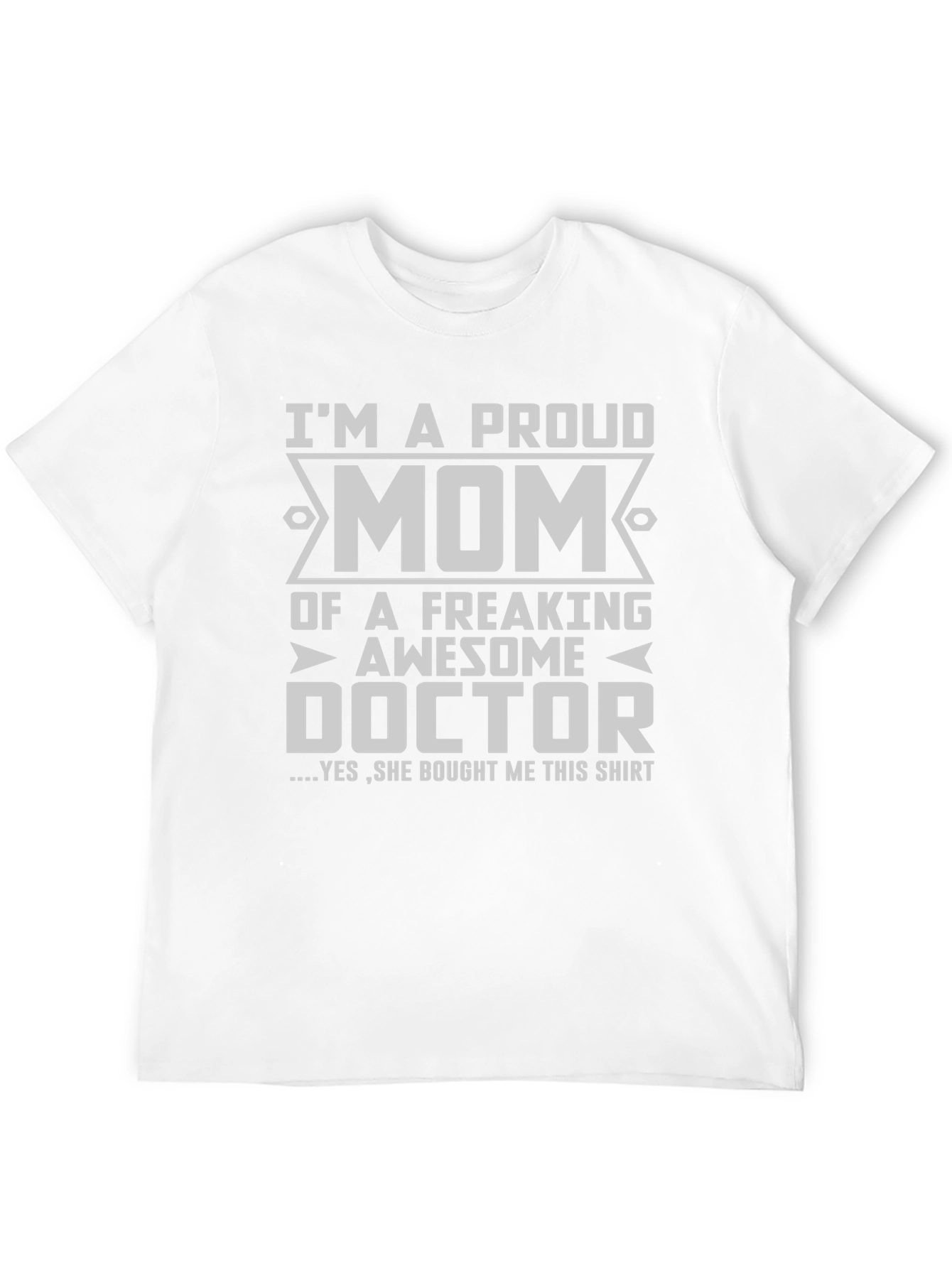 Proud Mom of a Doctor T-Shirt