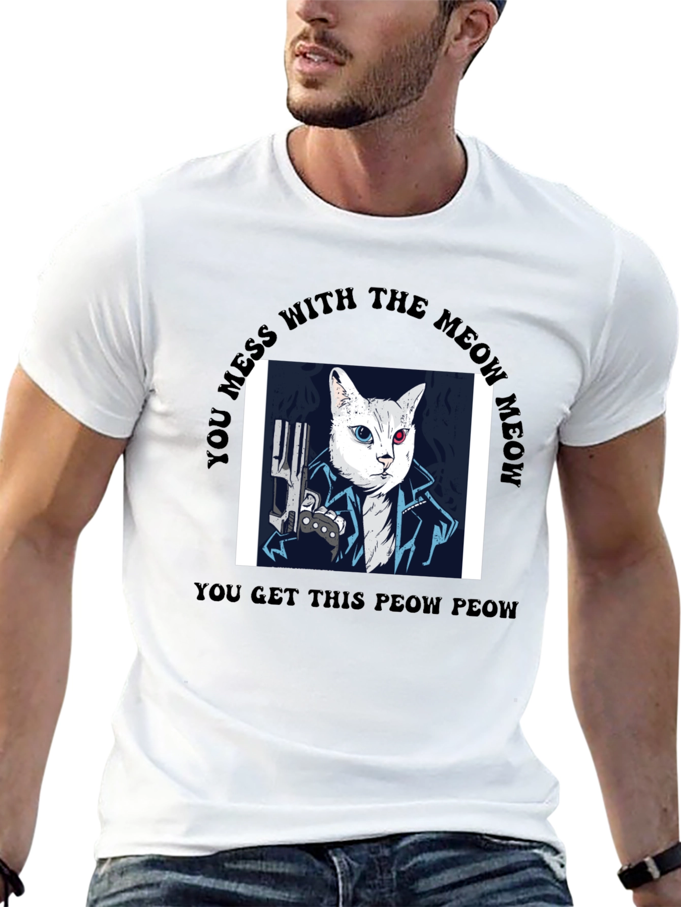 Meow Meow T-Shirt - You Get This Peow Peow!