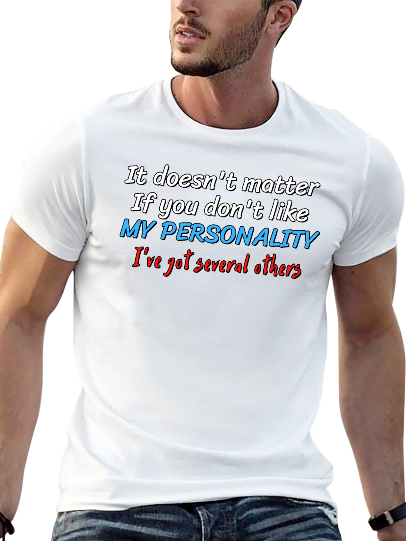 Funny Personality Graphic T-Shirt - Sarcastic Statement Tee