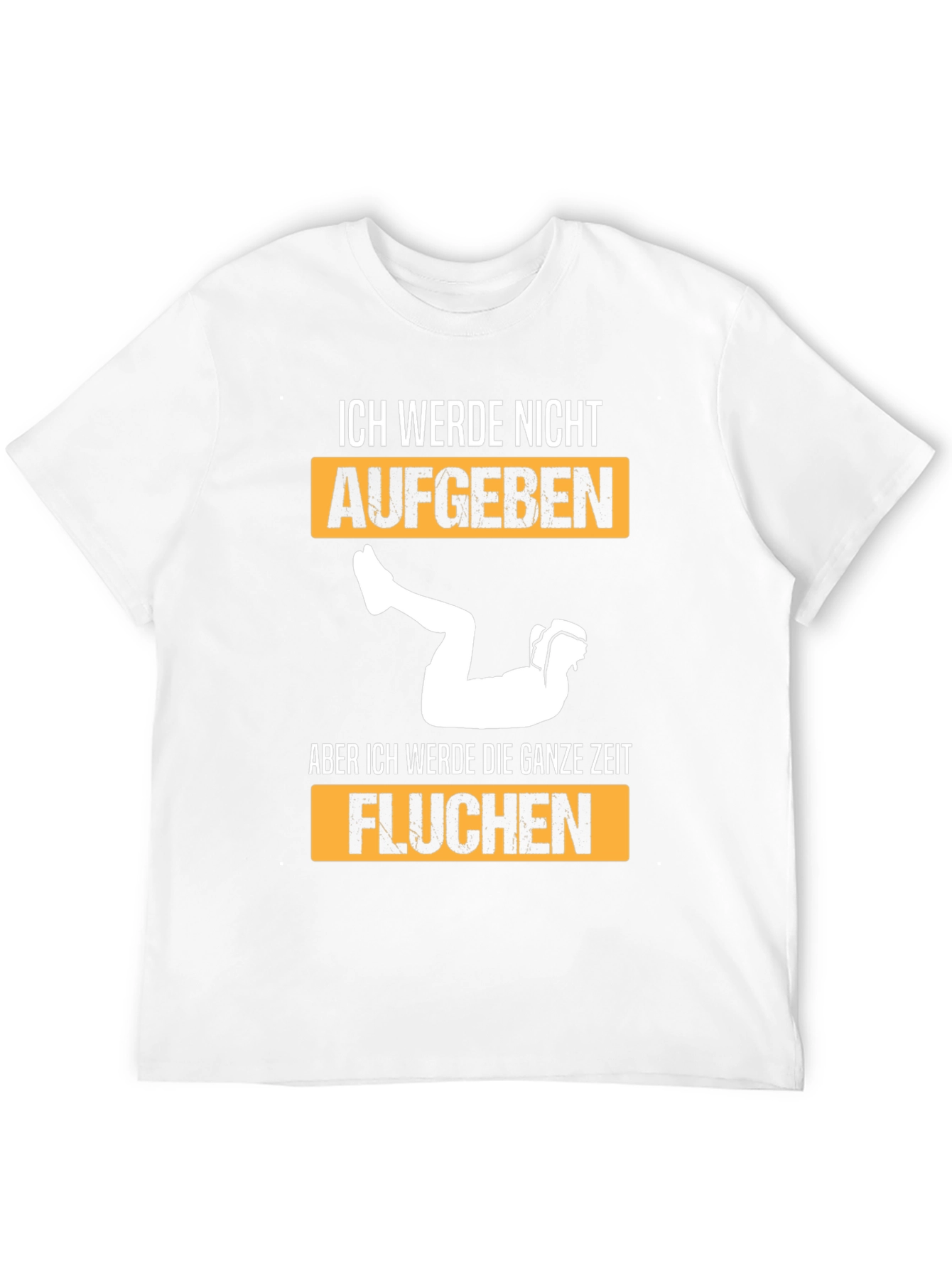 Ich Werde Nicht Aufgeben T-Shirt