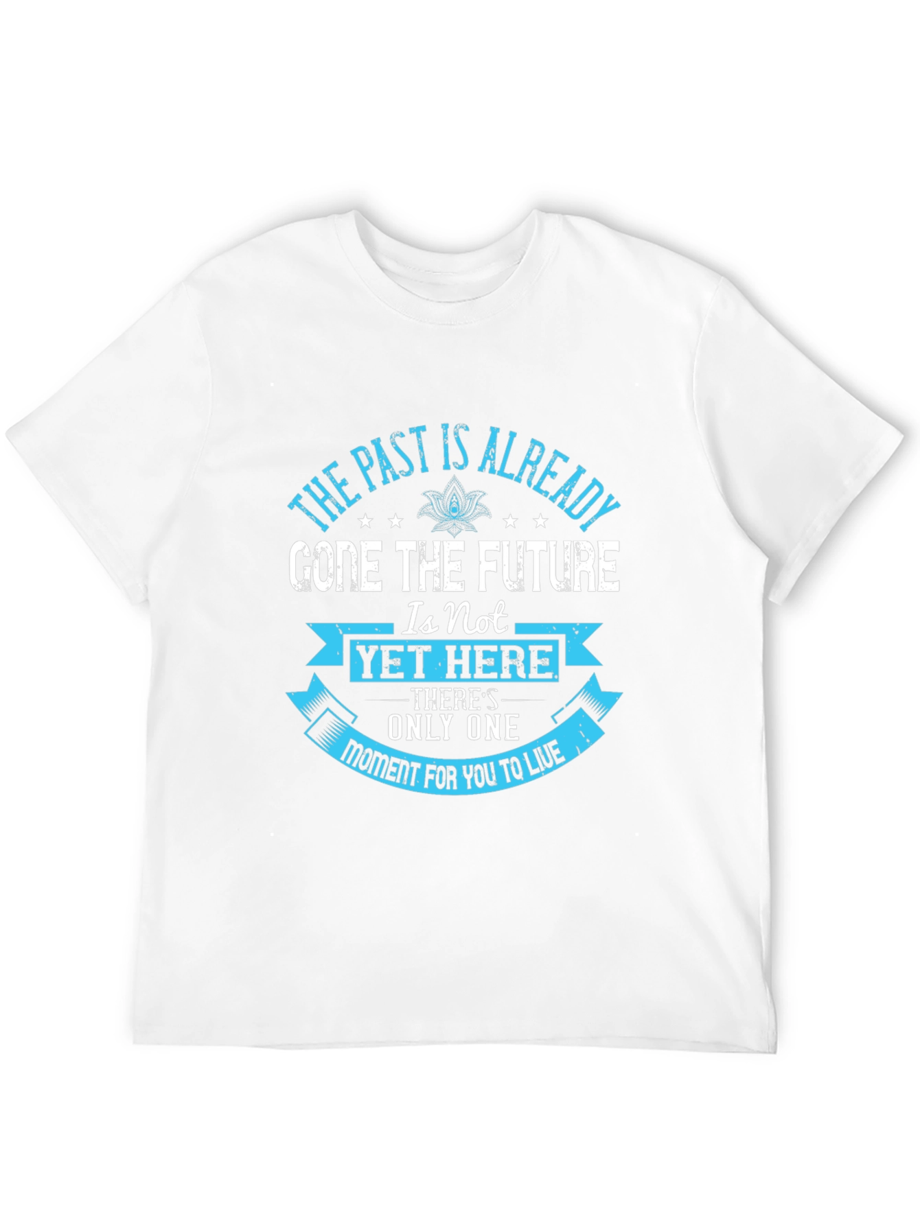 Inspirational Message T-Shirt