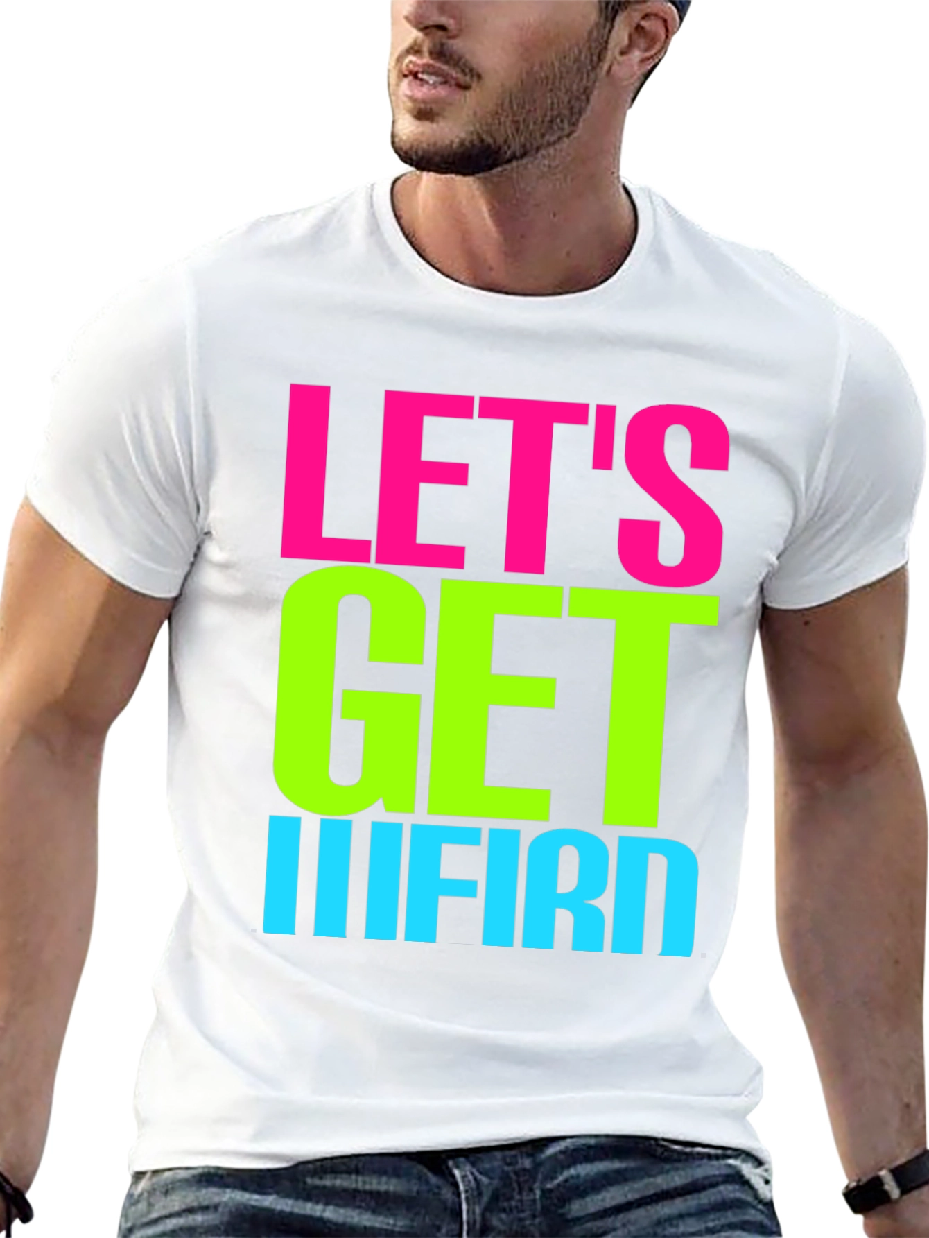 Lets Get IIIFIRD Graphic Tee