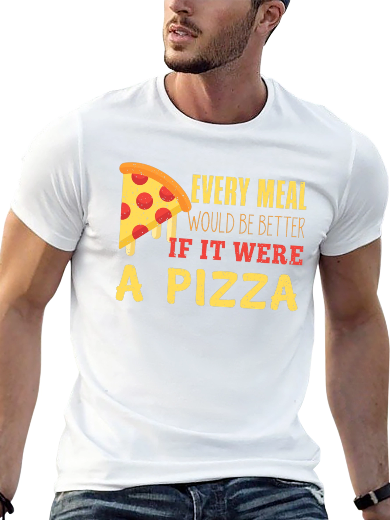 Pizza Lover T-Shirt - Every Meal Better!