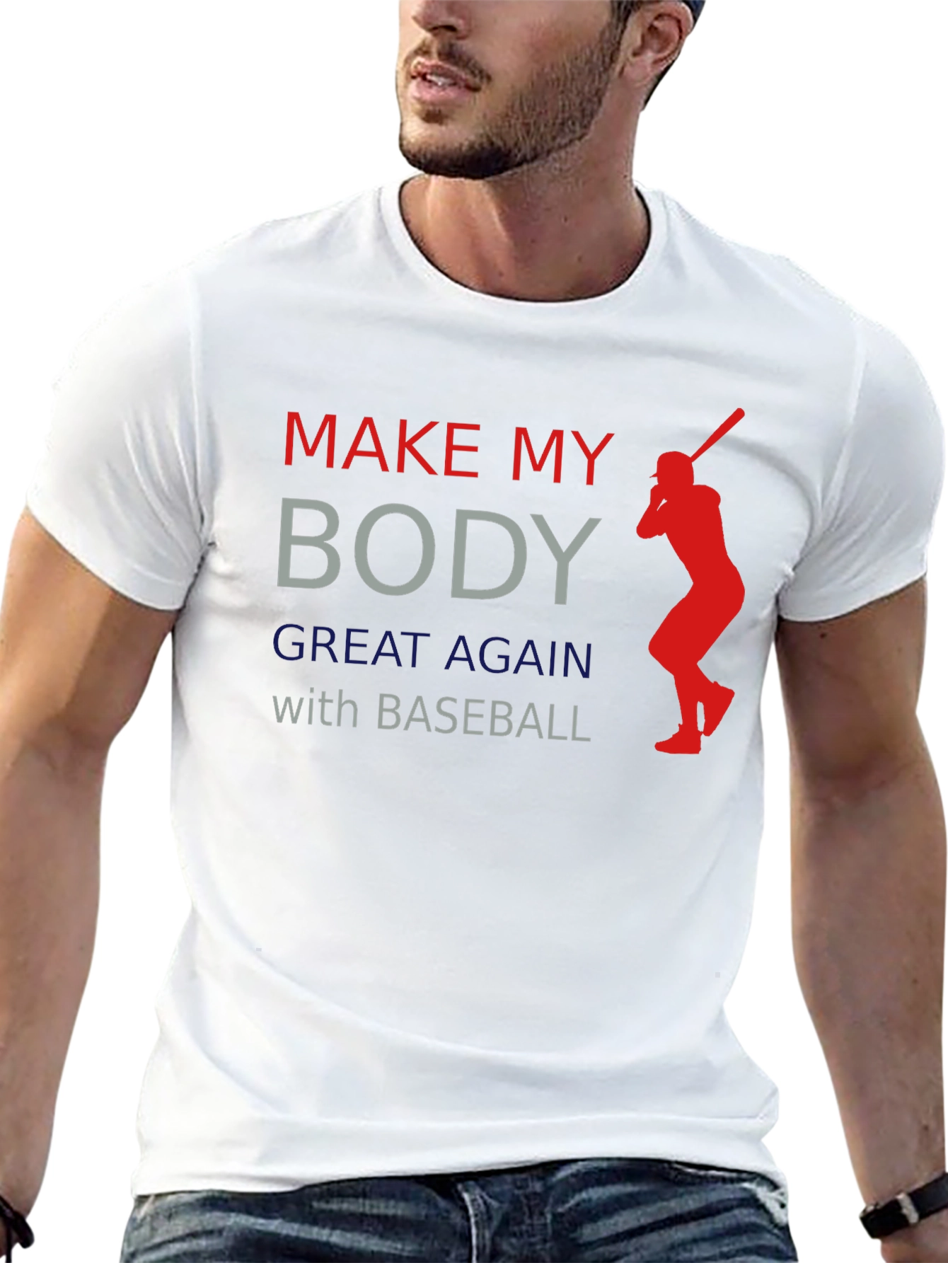 Make My Body Great Again Baseball T-Shirt