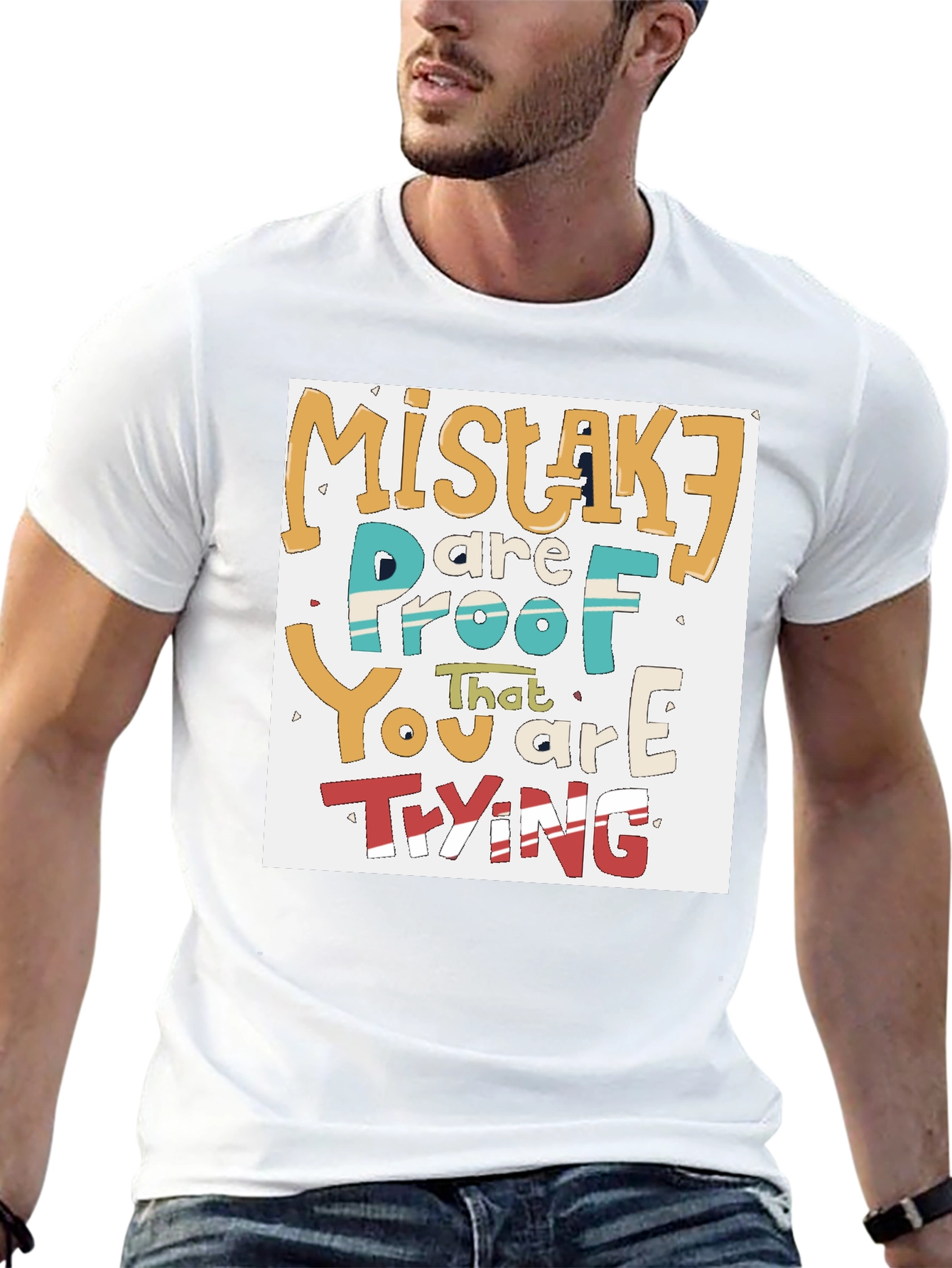 Mistakes Are Proof You Are Trying T-Shirt