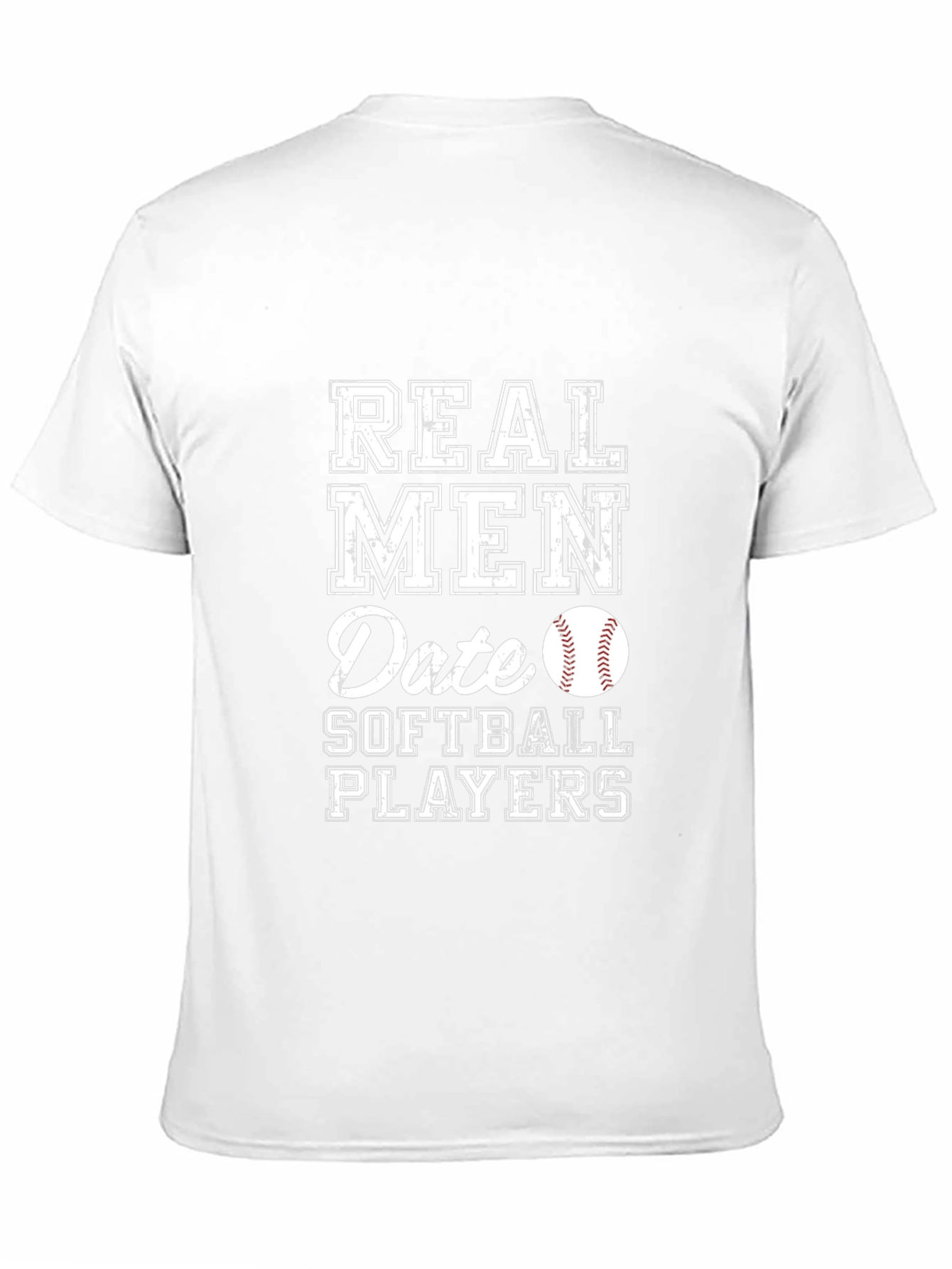 Real Men Date Softball Players Graphic T-Shirt
