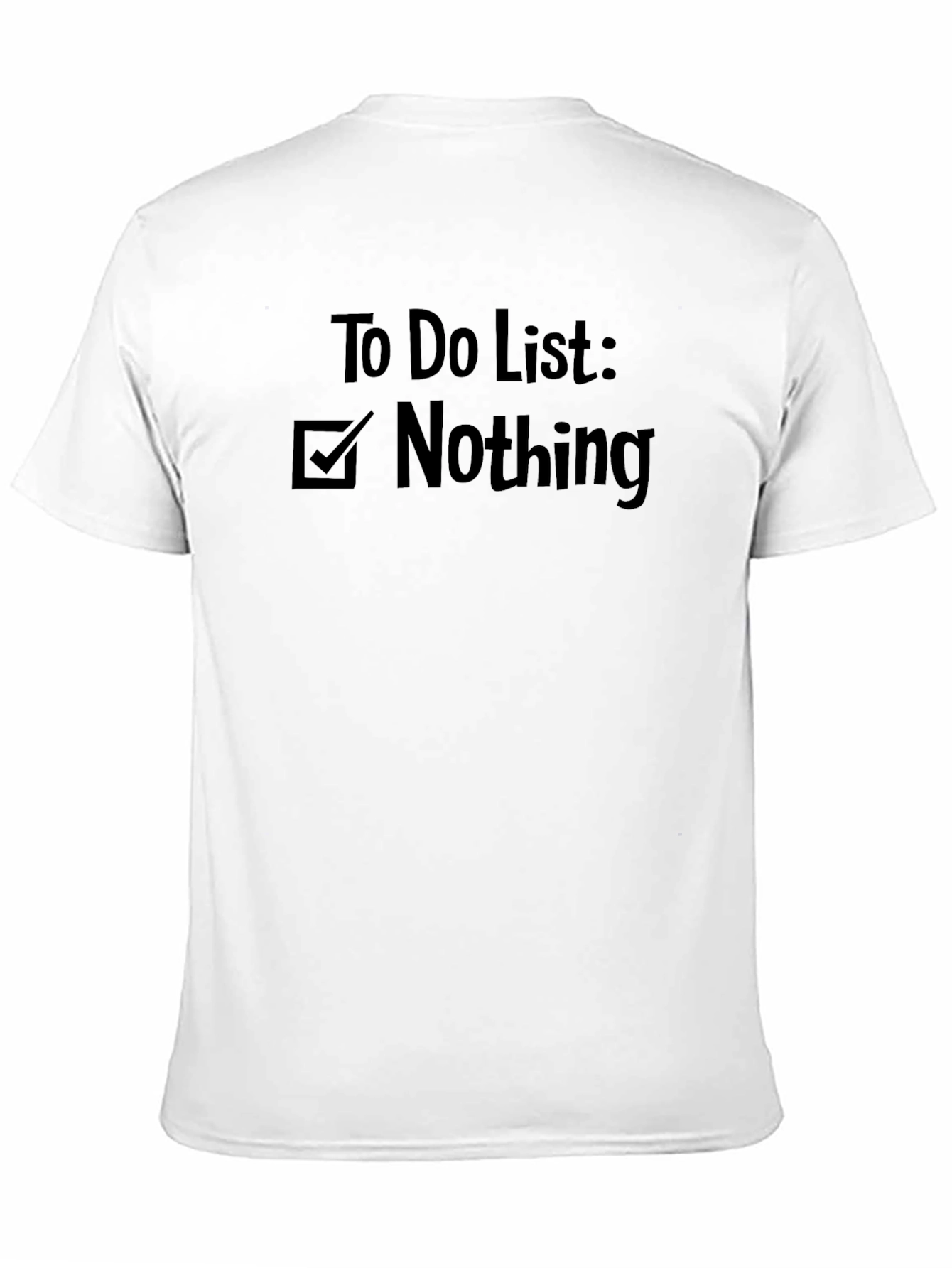 Funny To Do List: Nothing Black T-Shirt