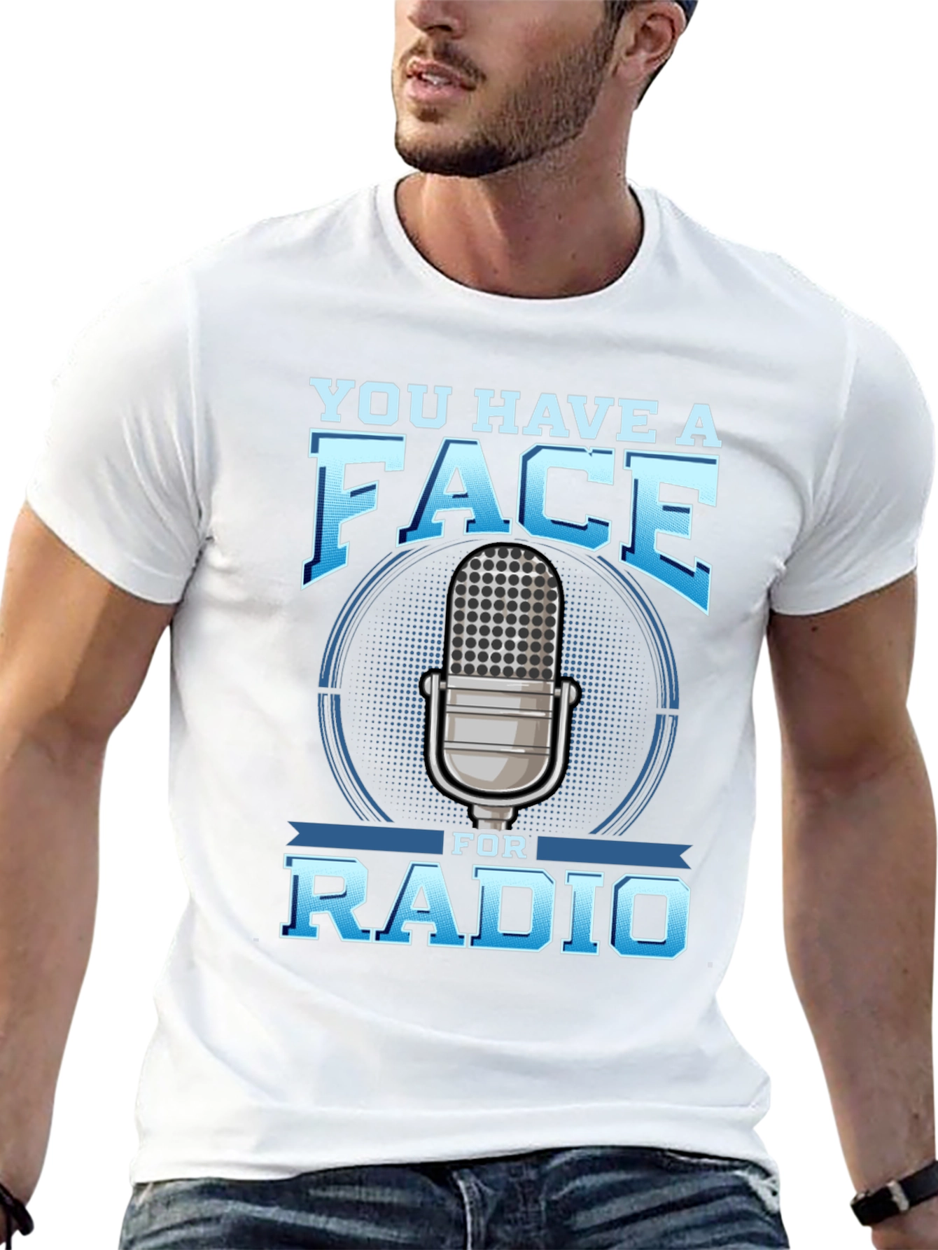 You Have a Face for Radio T-Shirt