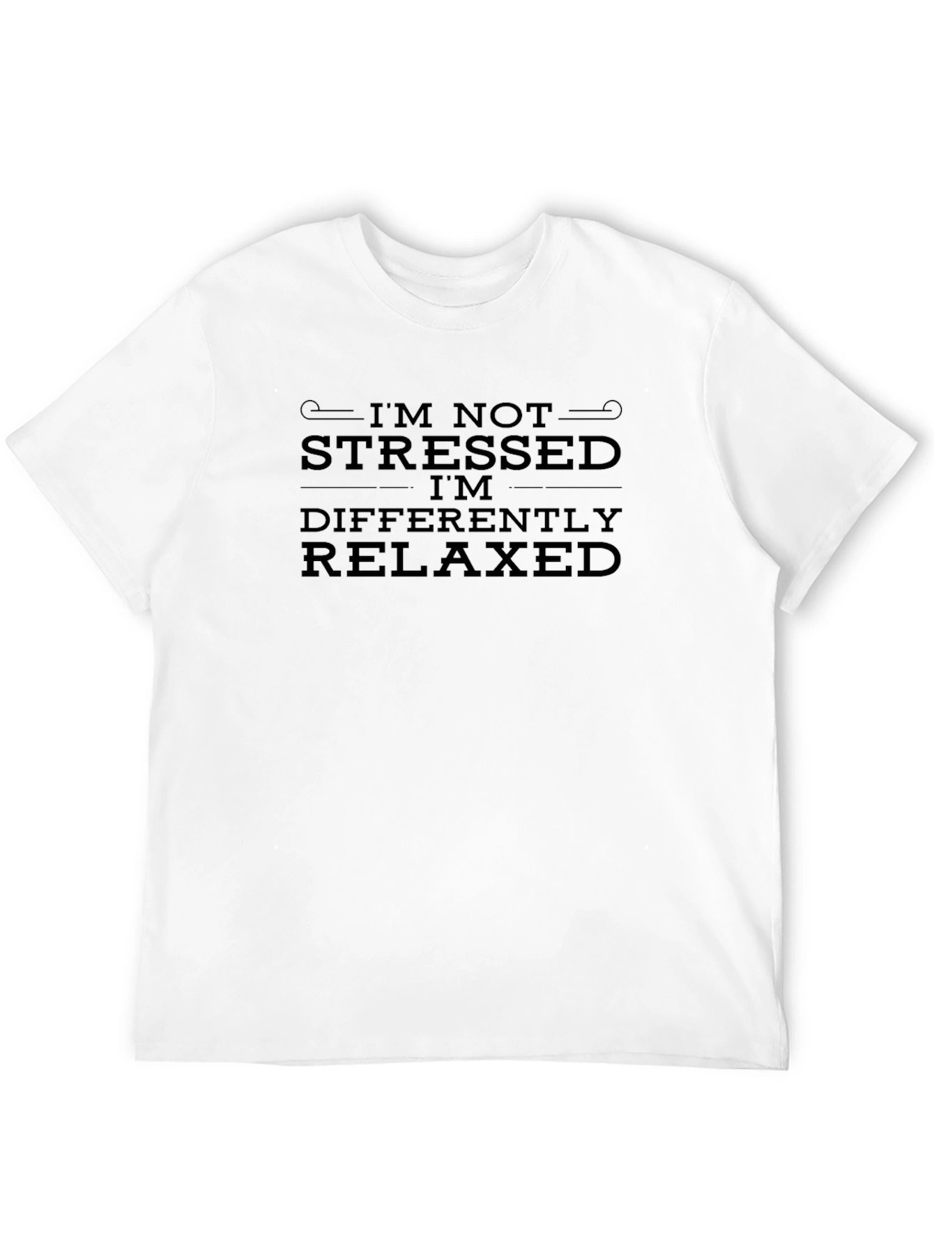 Im Not Stressed Im Differently Relaxed Mens Black T-Shirt