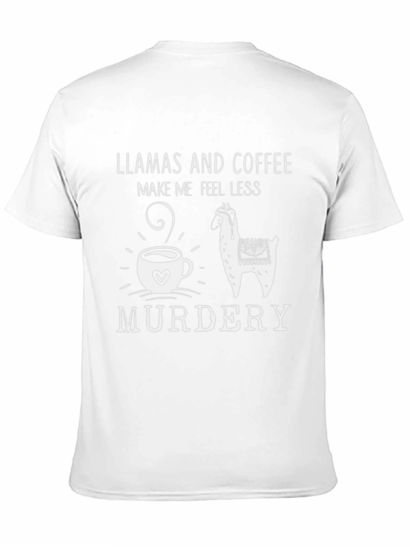 Llamas & Coffee Make Me Feel Less Murdery T-Shirt